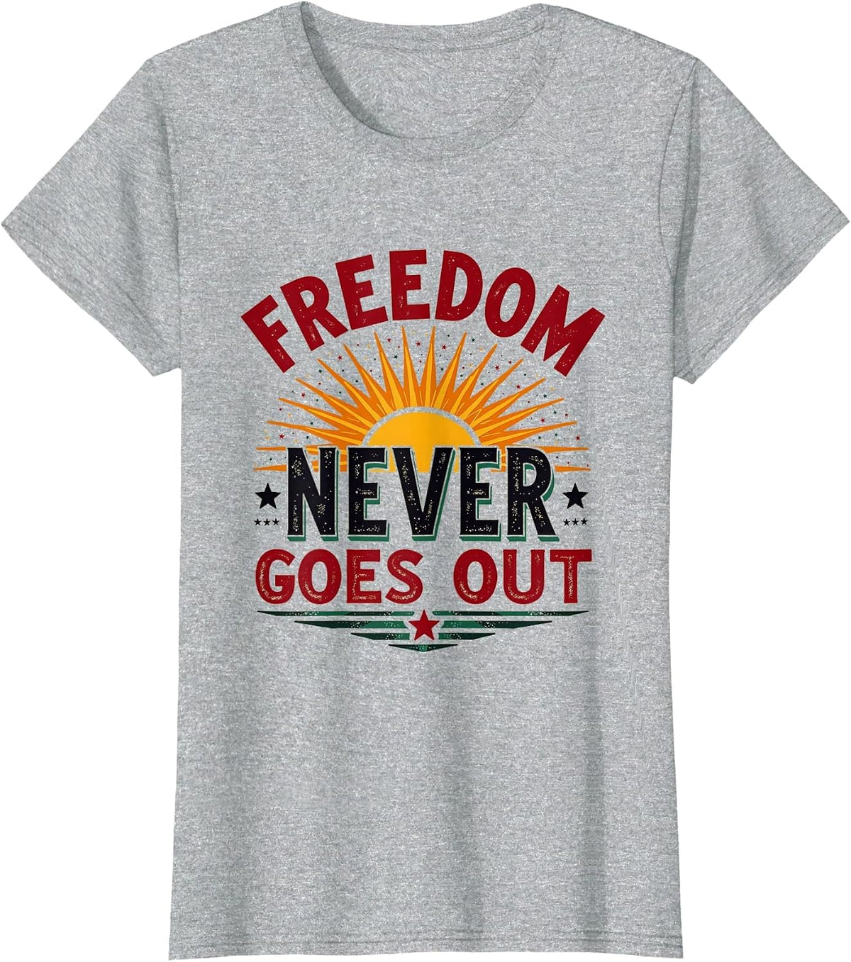 Freedom Never Goes Out Juneteenth Celebration Design T-Shirt - Heather Grey