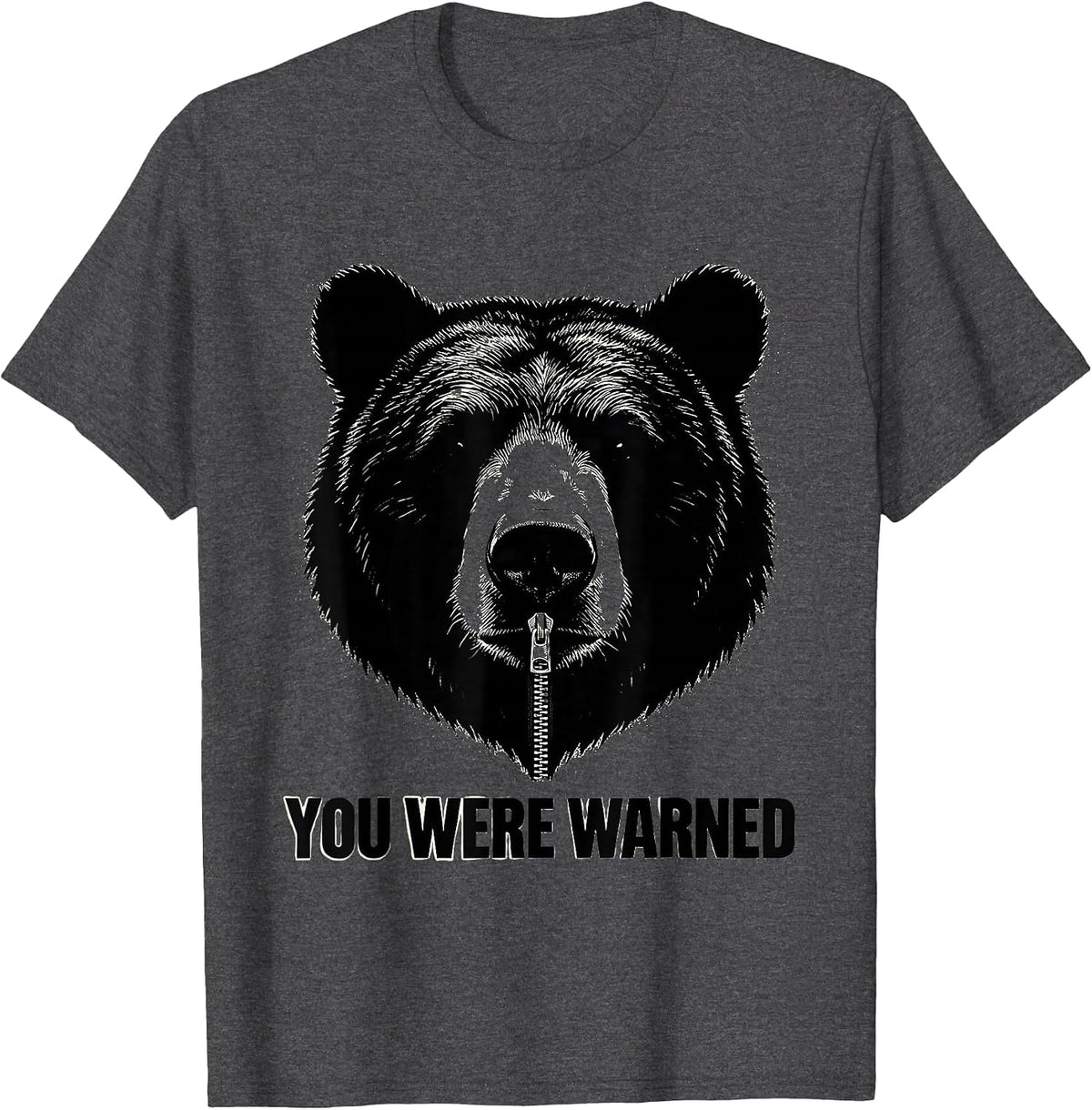 Men's You Were Warned Funny Bear Lover Wildlife Humor Gift T-Shirt - Dark Heather Grey