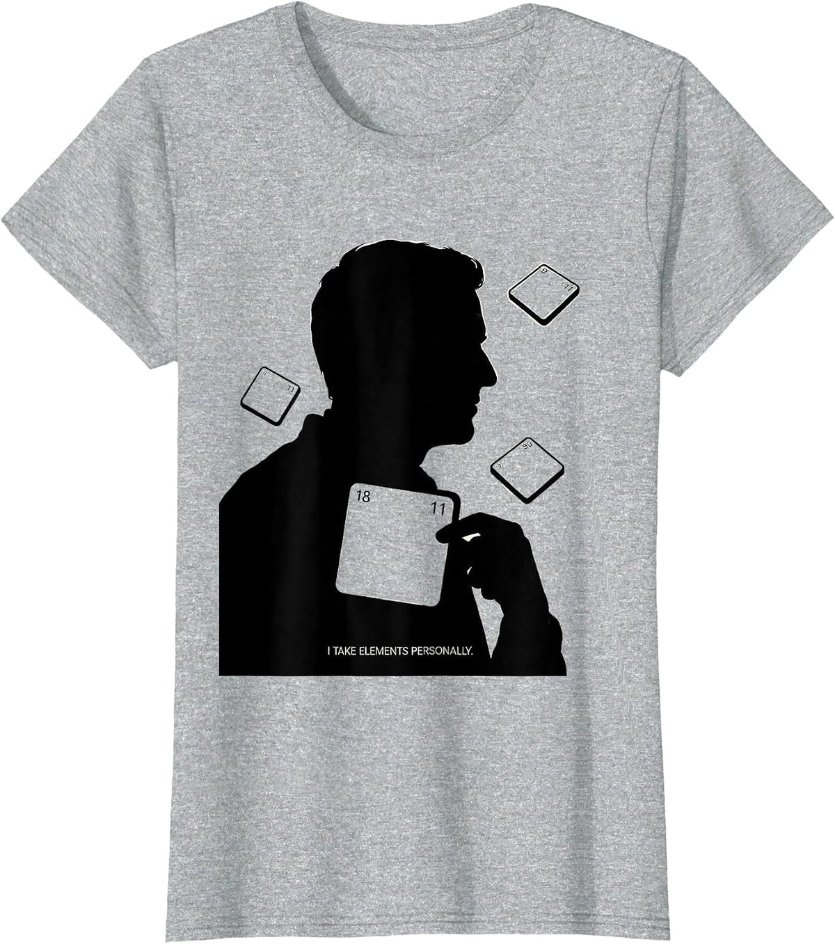 I Take Elements Personally Funny Science Chemistry Nerd Gift T-Shirt - Heather Grey