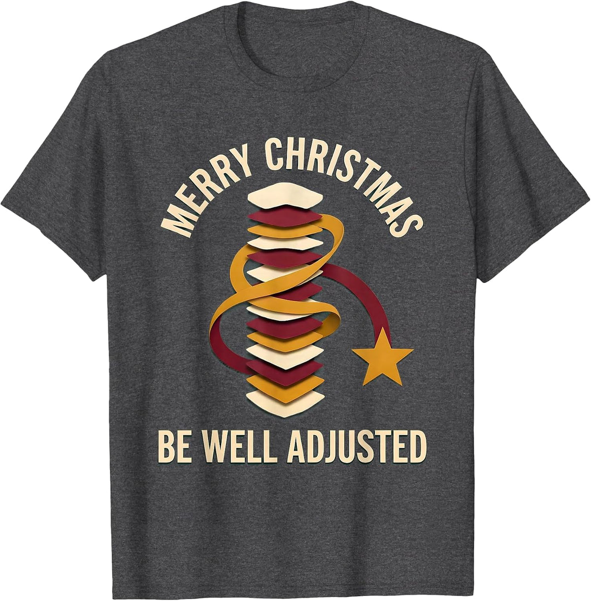 Merry Christmas Be Well Adjusted Funny Chiropractor T-Shirt - Dark Heather Grey