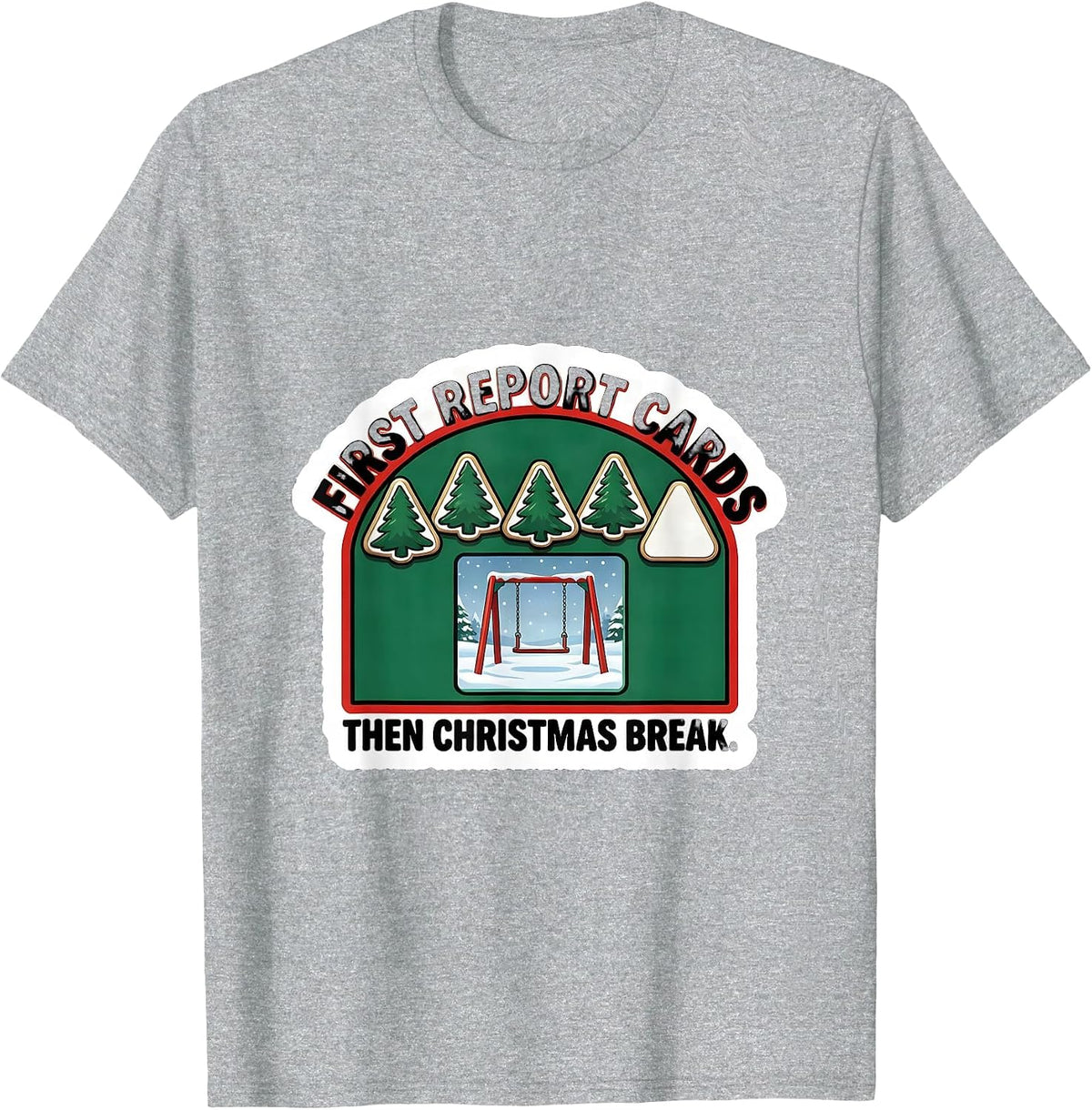 Men's First Report Cards Then Christmas Break Teacher T-Shirt - Heather Grey