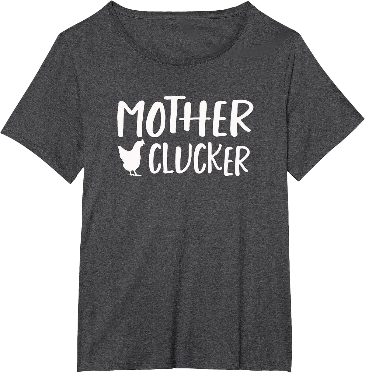 Mother Clucker Funny Chicken T-Shirts T-Shirt - Dark Heather Grey