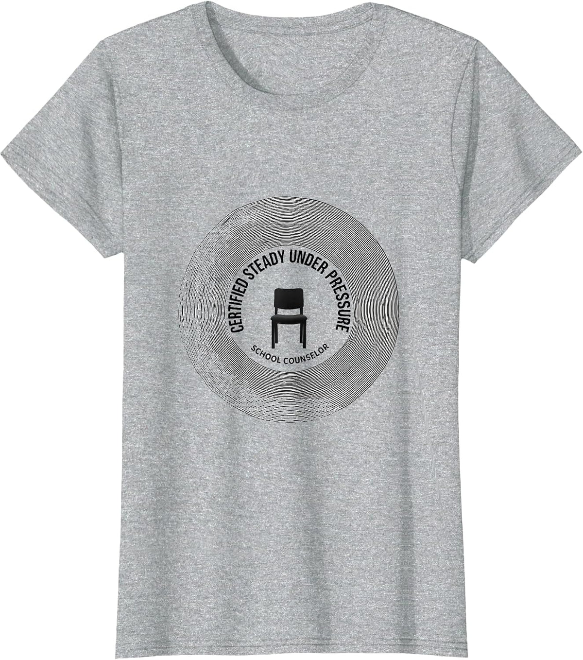 Certified Steady Under Pressure — School Counselor Funny T-Shirt - Heather Grey