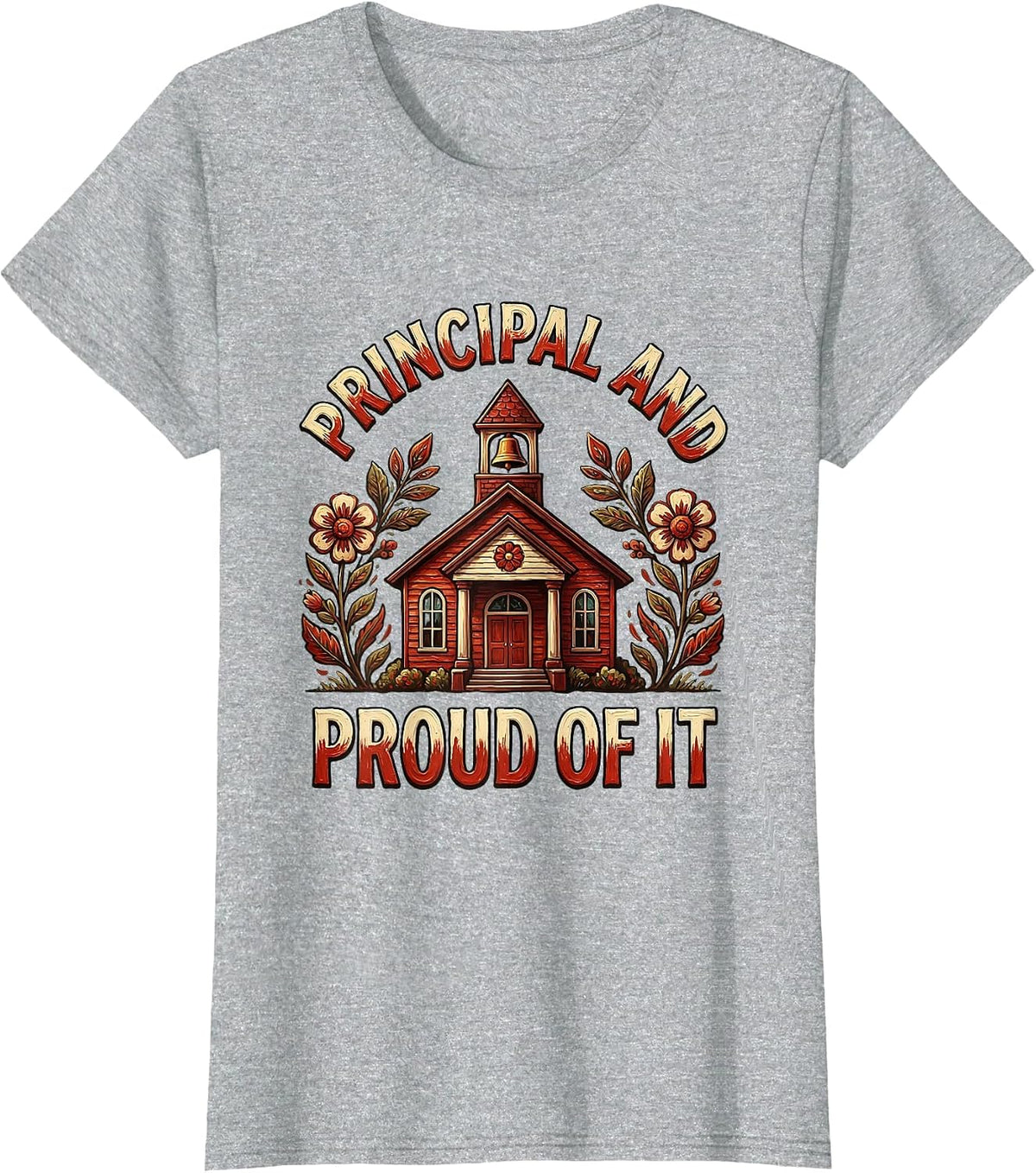 Principal And Proud Of It School Leader Design T-Shirt - Heather Grey