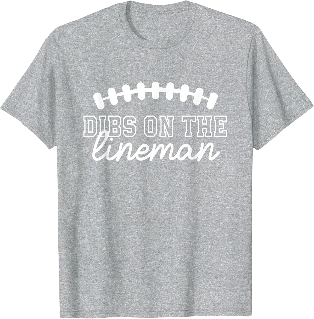 Lineman Cute Football Shirt for Women Dibs On The Lineman T-Shirt - Heather Grey
