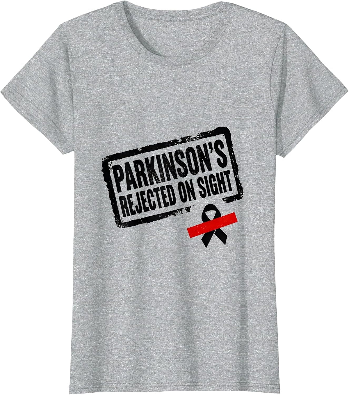 Women's Parkinson's: Rejected On Sight Supportive Awareness Rubber T-Shirt - Heather Grey