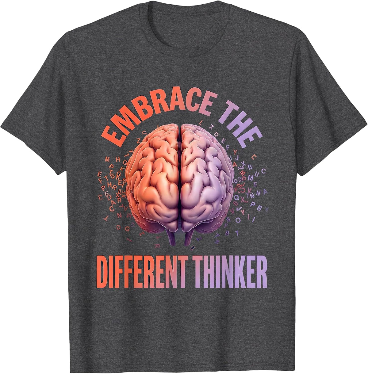 Men's Embrace the Different Thinker Dyslexia Awareness T-Shirt - Dark Heather Grey