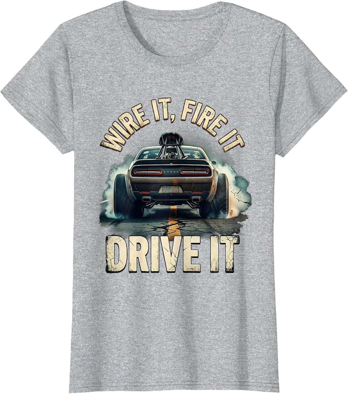 Women's Wire It, Fire It, Drive It Distressed Classic Muscle Car T-Shirt - Heather Grey