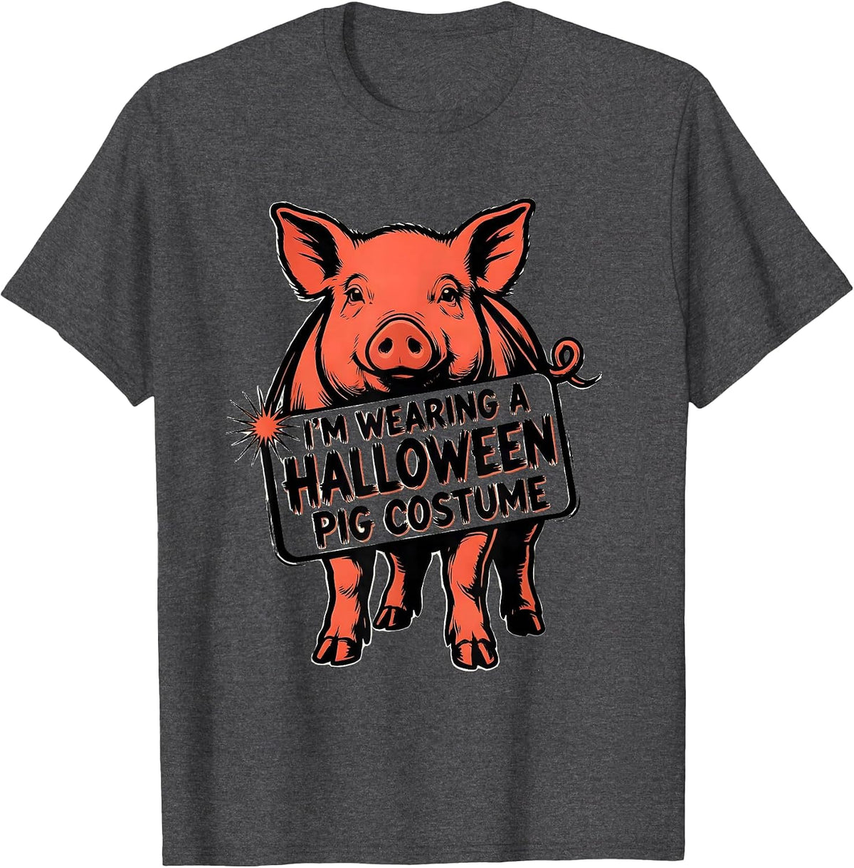 I'm Wearing A Halloween Pig Costume Funny Pig Lover T-Shirt - Dark Heather Grey