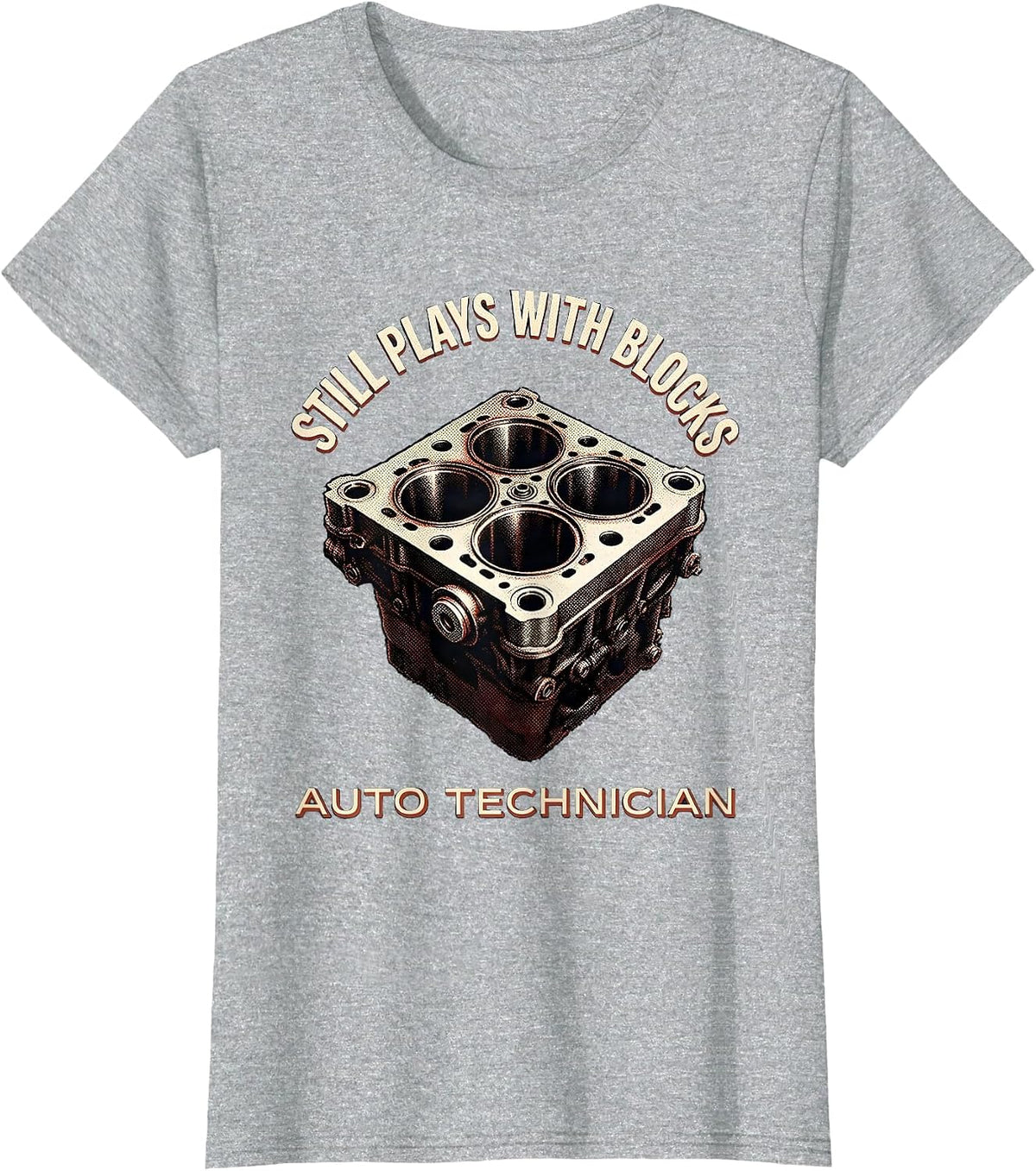 Women's Still Plays With Blocks Auto Technician Mechanic Gift T-Shirt - Heather Grey