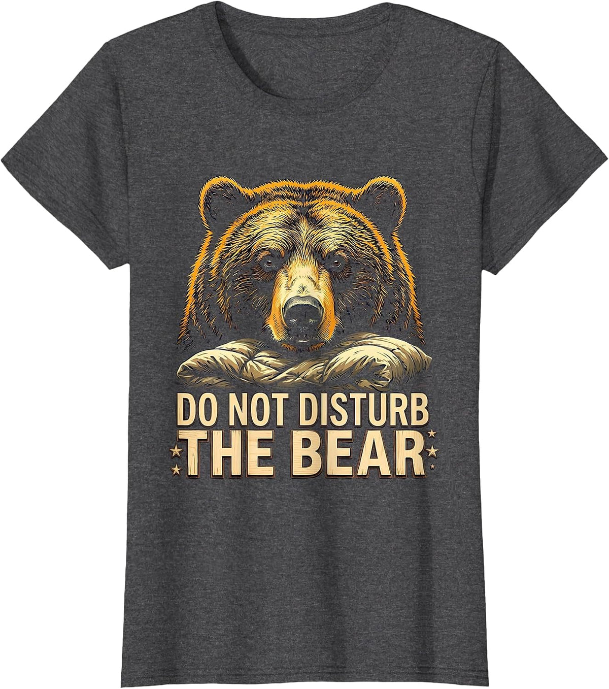 Women's Do Not Disturb The Bear Funny Bear Lover Wildlife Humor T-Shirt - Dark Heather Grey