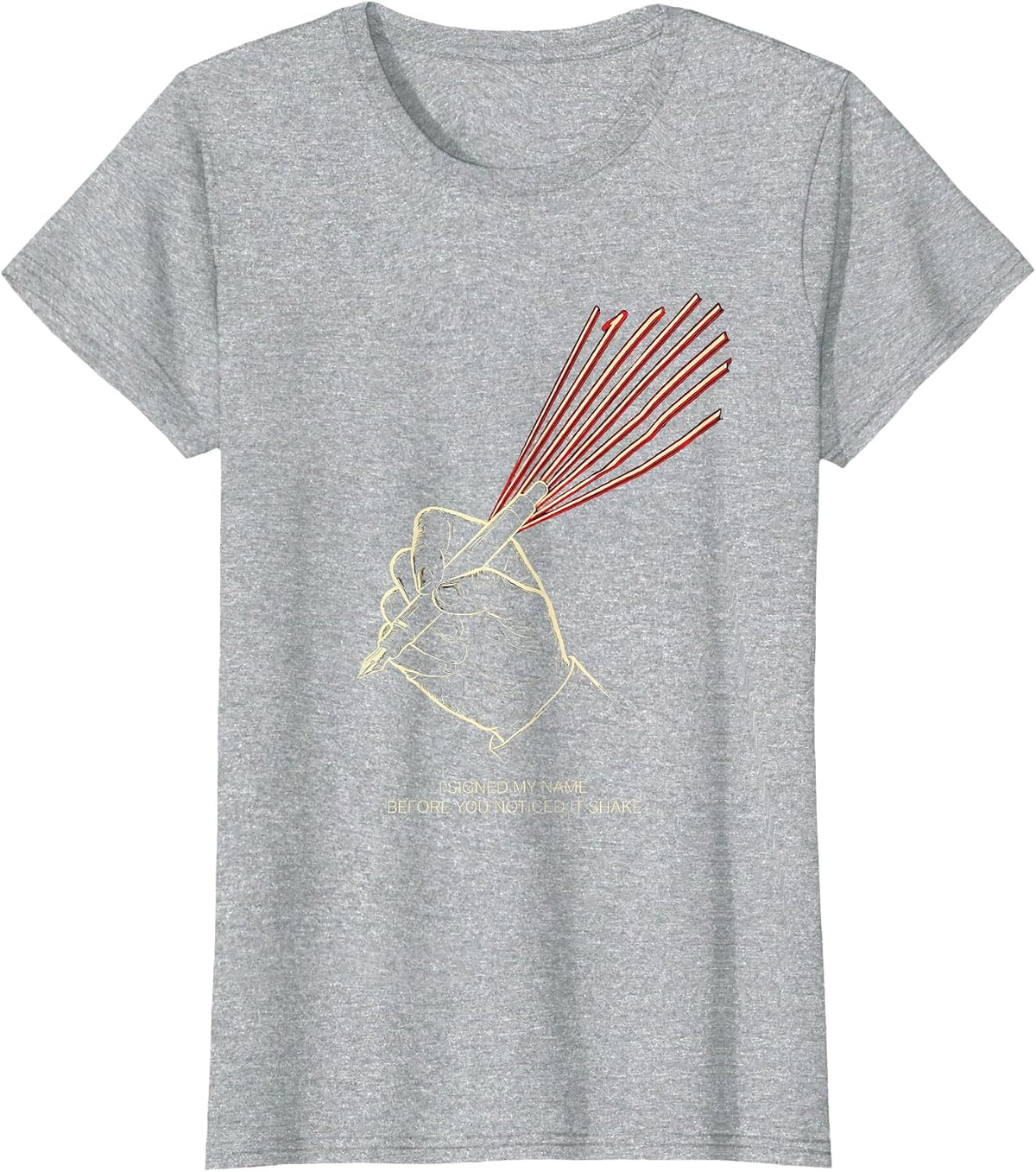 I Signed My Name Before You Noticed It Shake Funny T-Shirt - Heather Grey