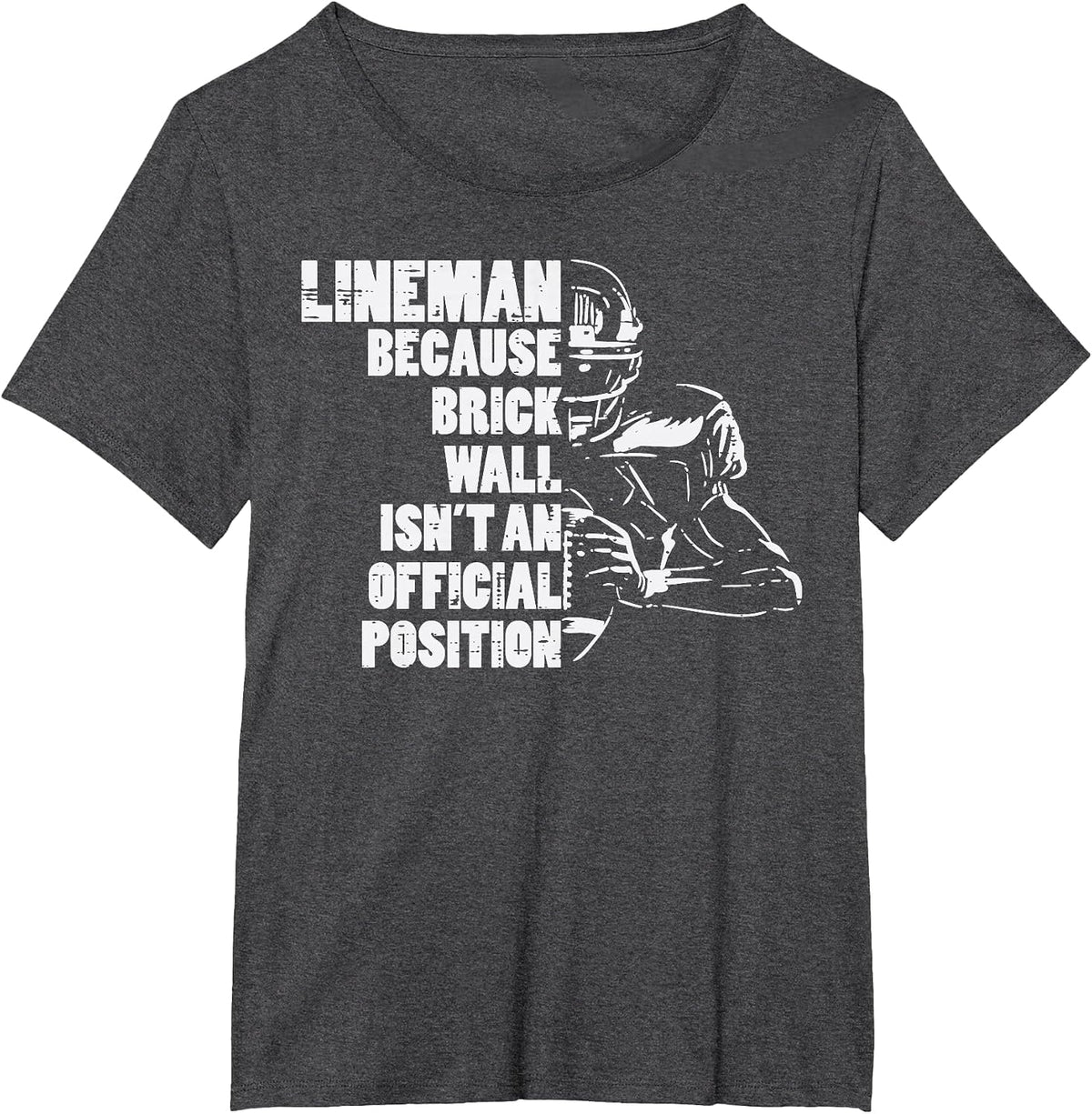 American Football Lineman Because Brick Wall Funny Player T-Shirt - Dark Heather Grey