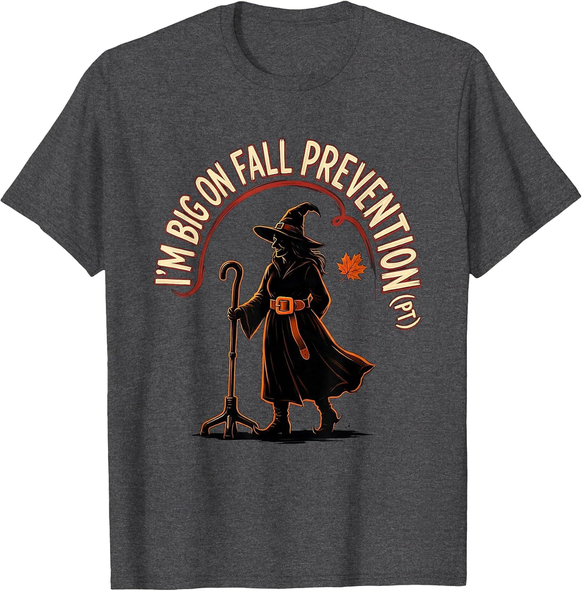 Men's I'm Big on Fall Prevention PT Funny Physical Therapist T-Shirt - Dark Heather Grey