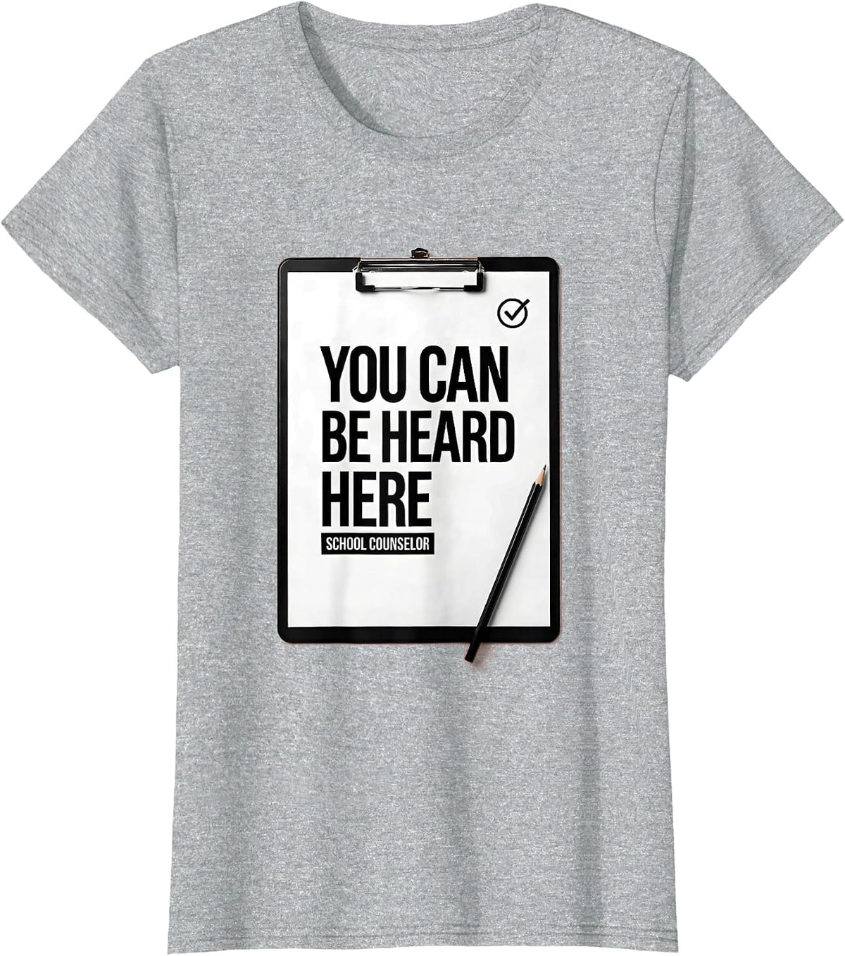 Women's You Can Be Heard Here — School Counselor Appreciation Gift T-Shirt - Heather Grey