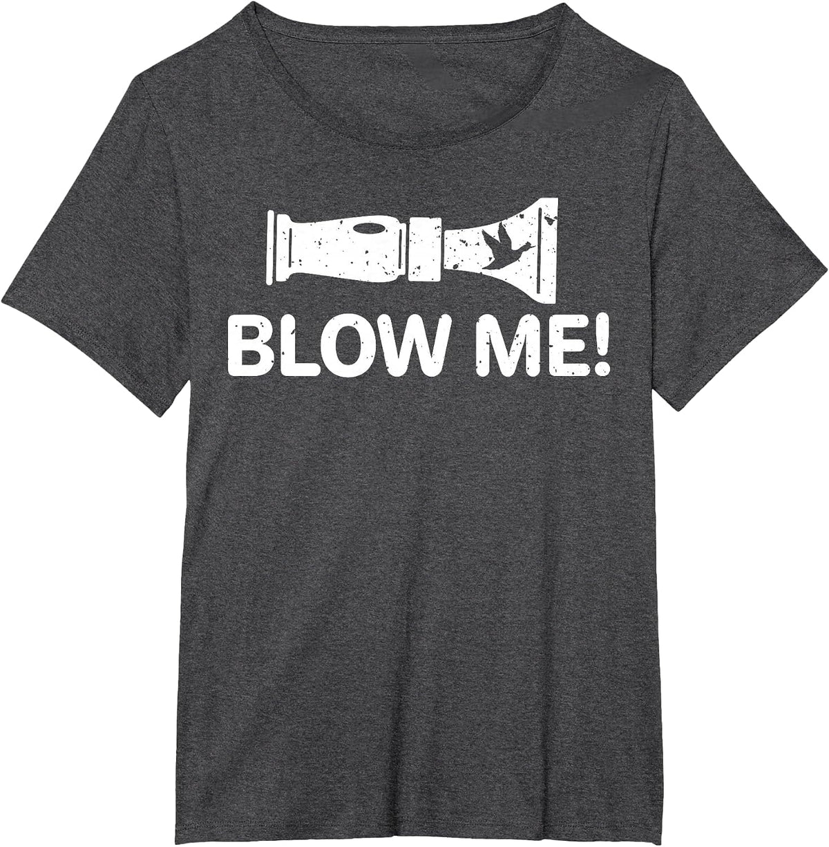 Funny Duck Hunting Duck Call Blow Me Hunter T-Shirt - Dark Heather Grey