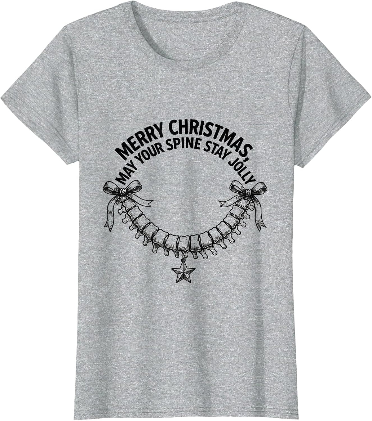 Women's Merry Christmas, May Your Spine Stay Jolly Chiropractor T-Shirt - Heather Grey