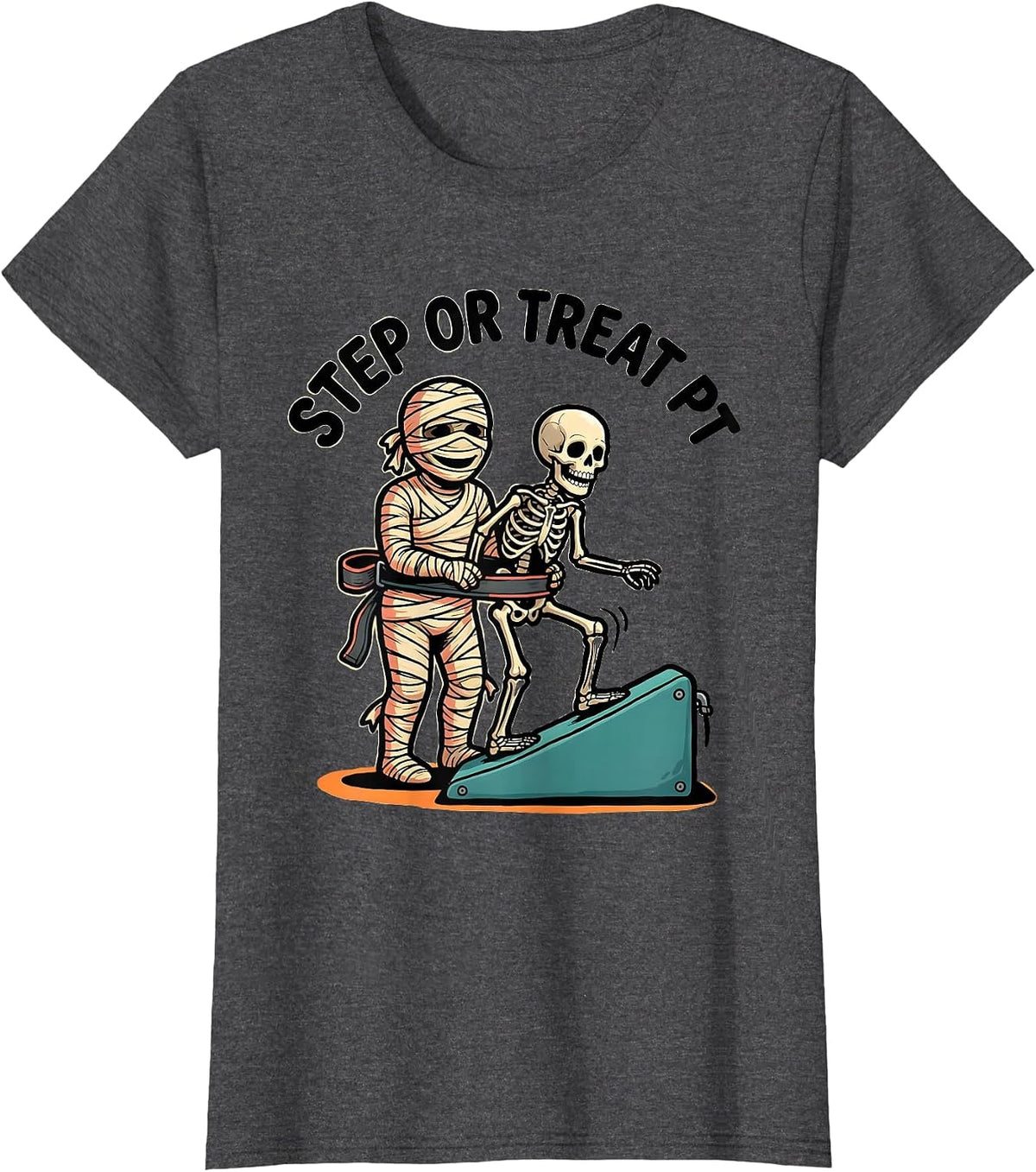 Women's Step Or Treat PT Funny Physical Therapy Halloween Therapist T-Shirt - Dark Heather Grey