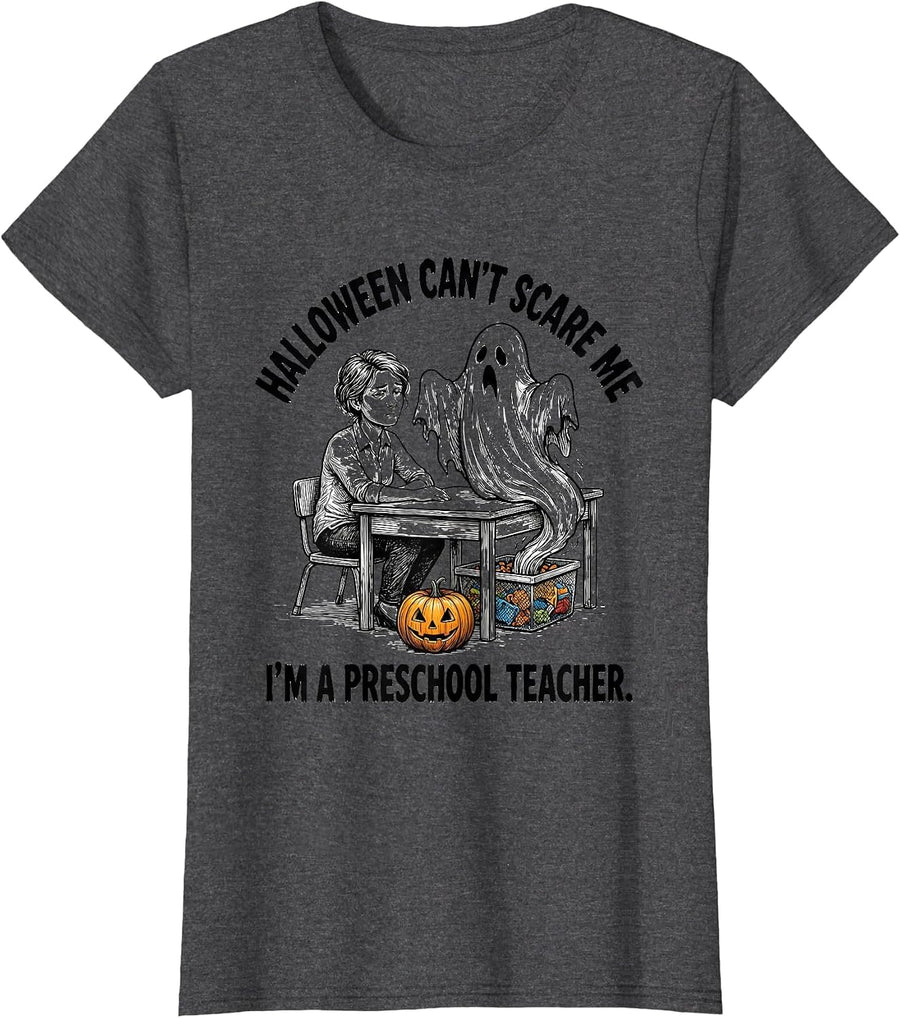 Women's Halloween Can't Scare Me, I'm a Preschool Teacher Funny T-Shirt - Dark Heather Grey