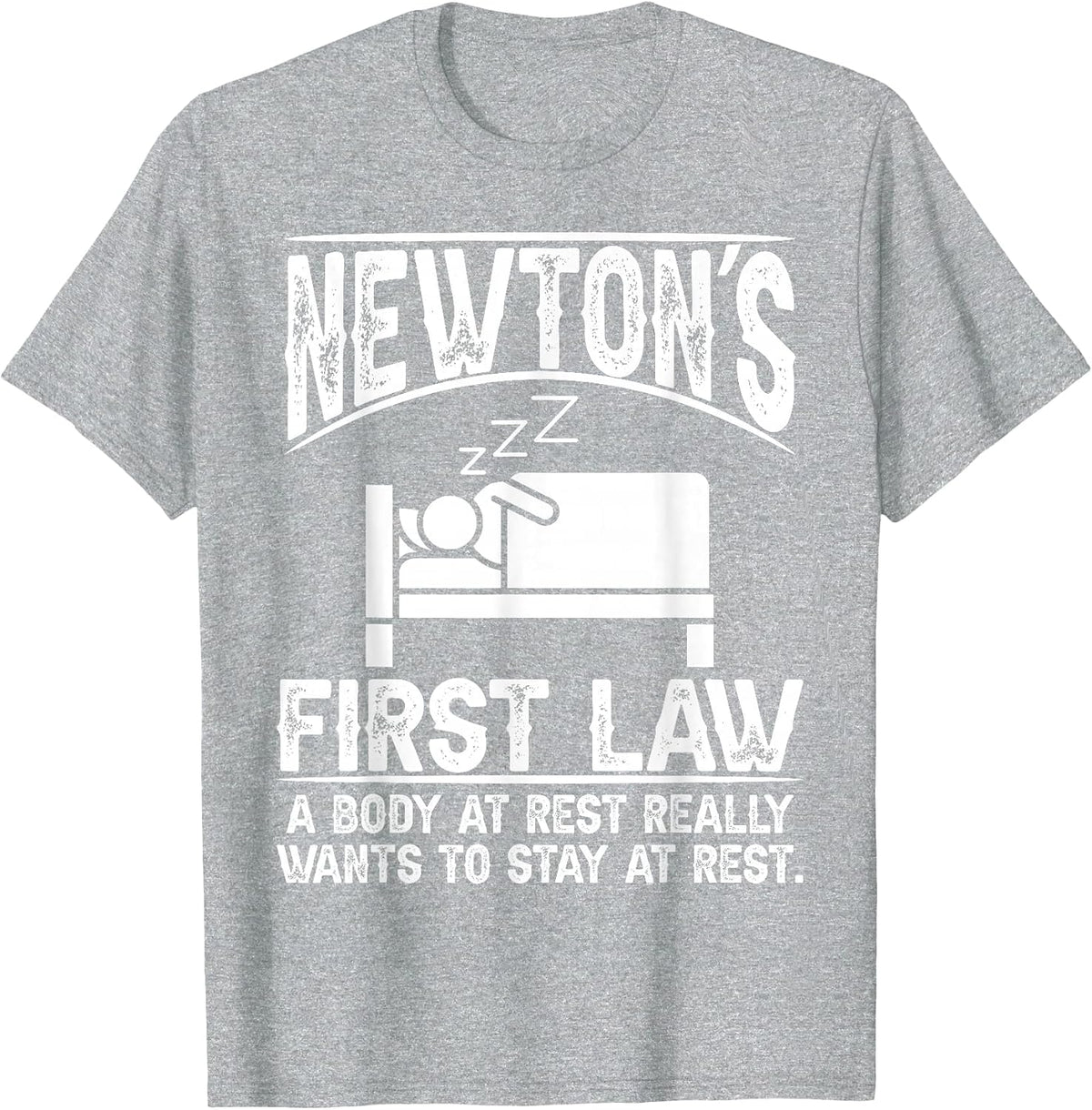 Funny Newton Physics Joke First Law Funny Physics T-Shirt - Heather Grey