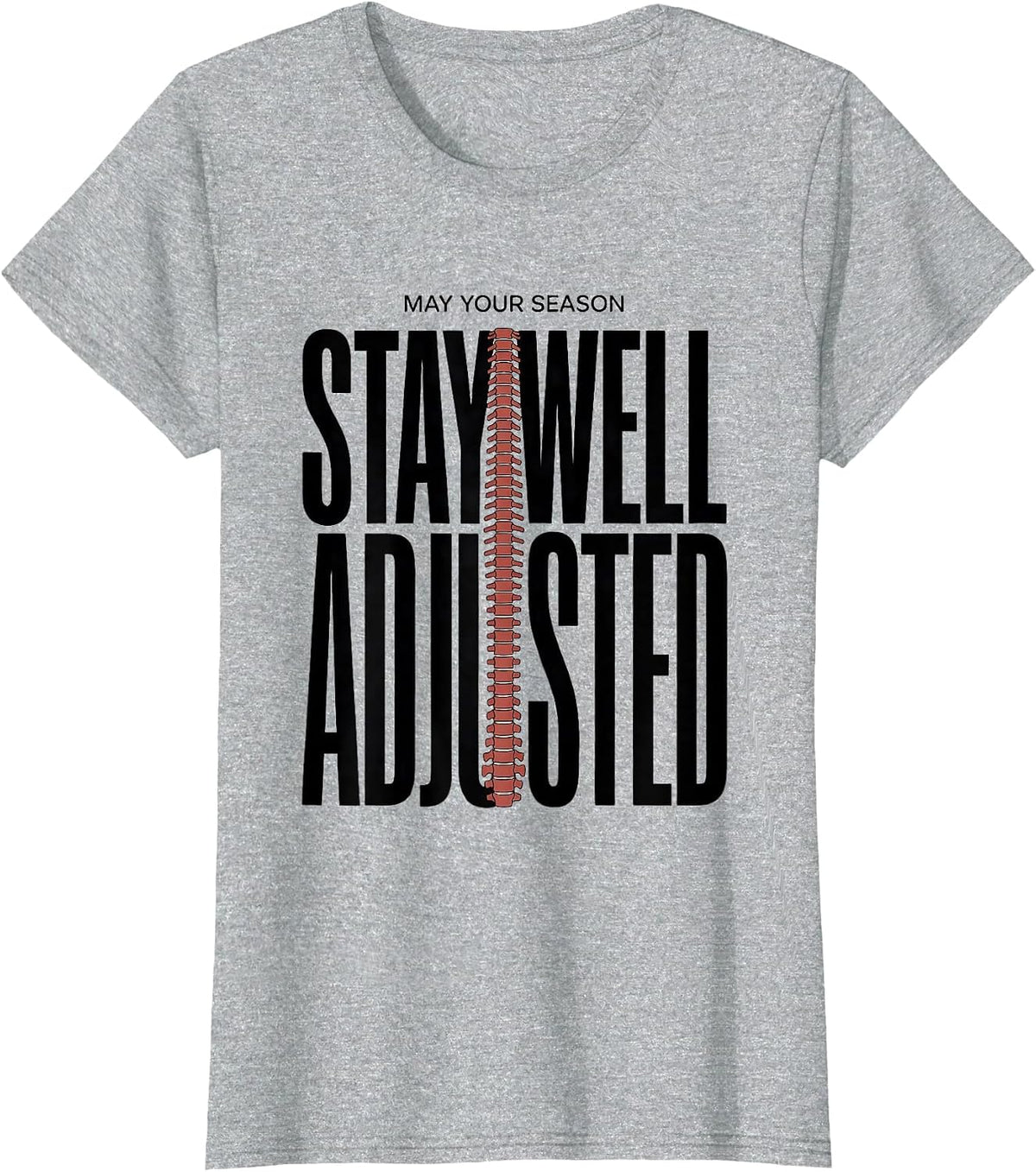 Women's May Your Season Stay Well Adjusted Funny Chiropractor T-Shirt - Heather Grey