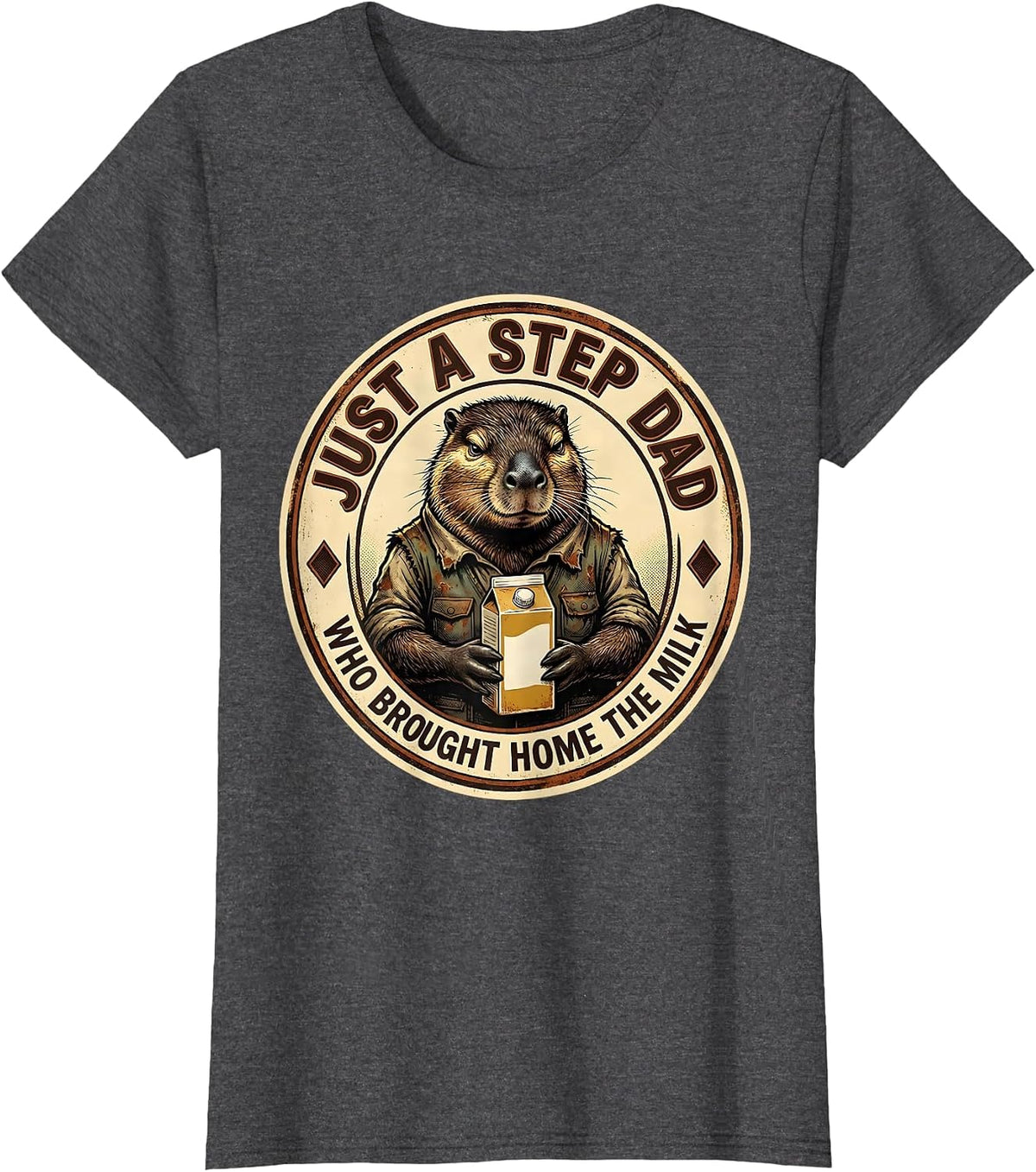 Women's Just A Step Dad Who Brought Home The Milk Funny T-Shirt - Dark Heather Grey