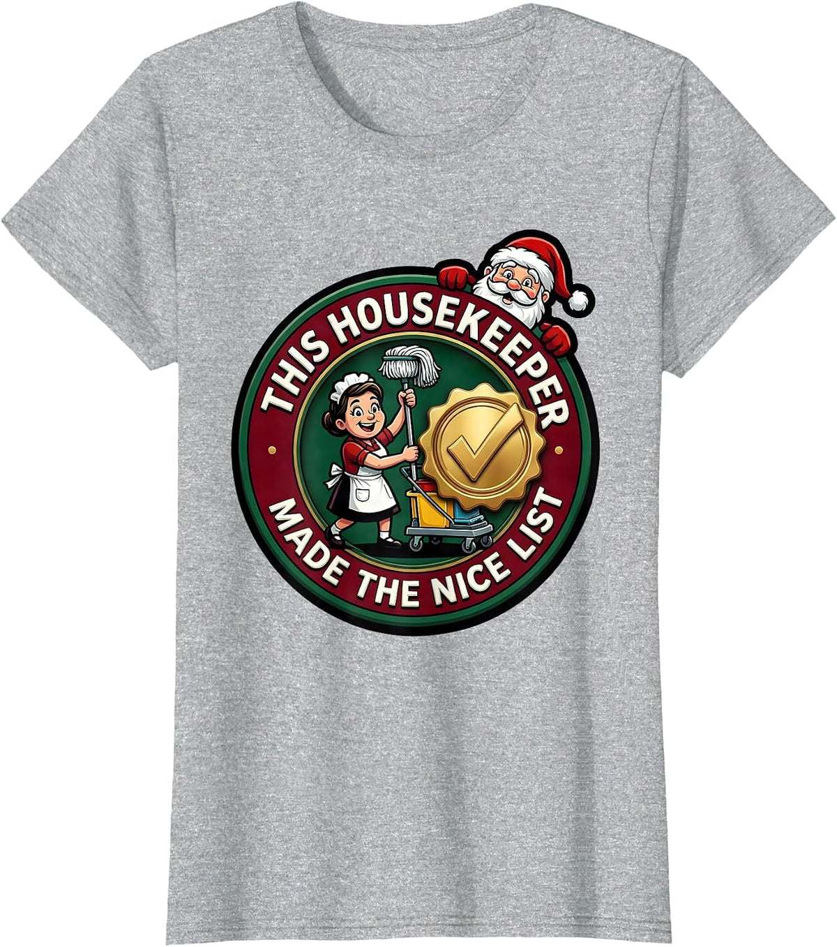 Women's This Housekeeper Made The Nice List Funny Christmas T-Shirt - Heather Grey