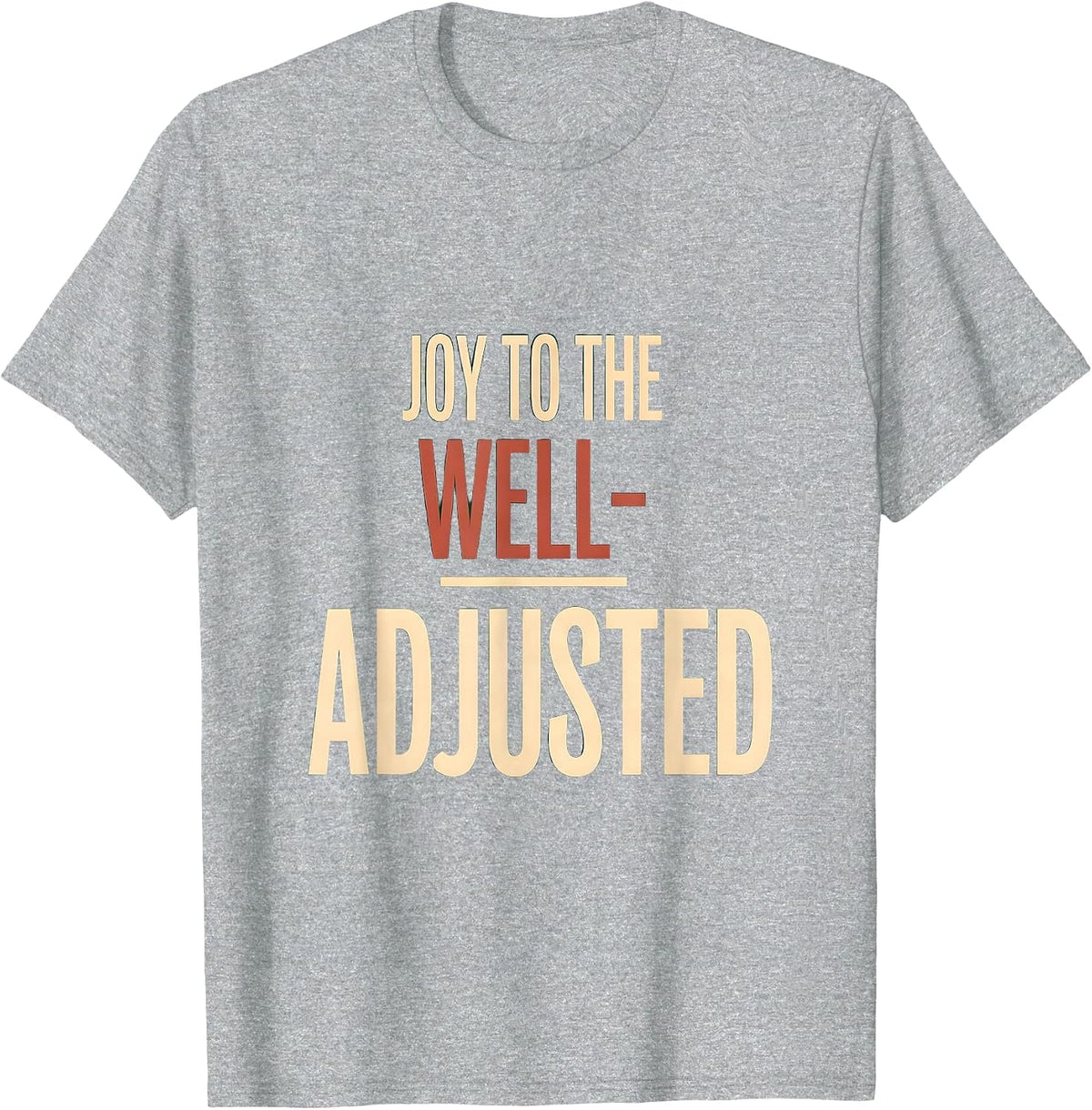 Men's Joy to the Well-Adjusted Funny Chiropractor Christmas Pun T-Shirt - Heather Grey