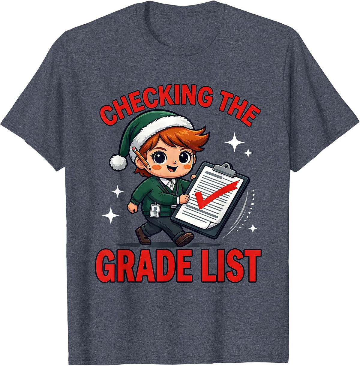 CHECKING THE GRADE LIST Funny School Staff Christmas T-Shirt - Heather Blue