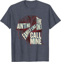 Ain't No Family Like The One I Call Mine Family Reunion T-Shirt - Heather Blue