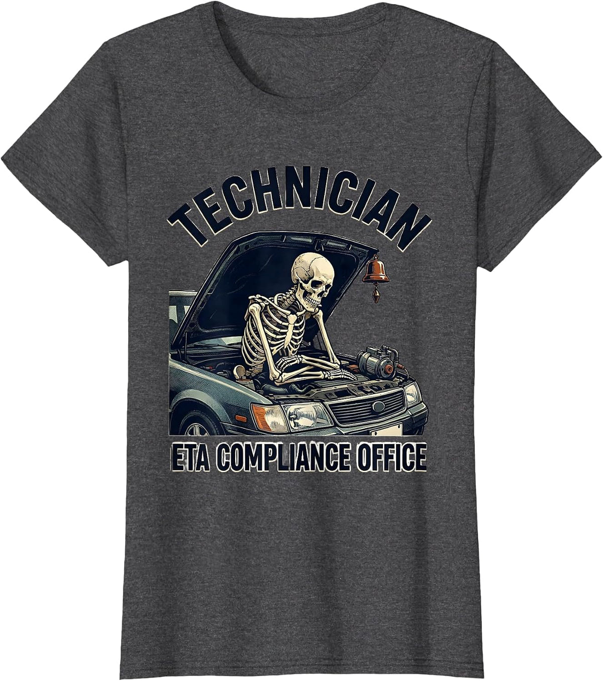 Women's Technician, ETA Compliance Office Funny Mechanic Skeleton T-Shirt - Dark Heather Grey