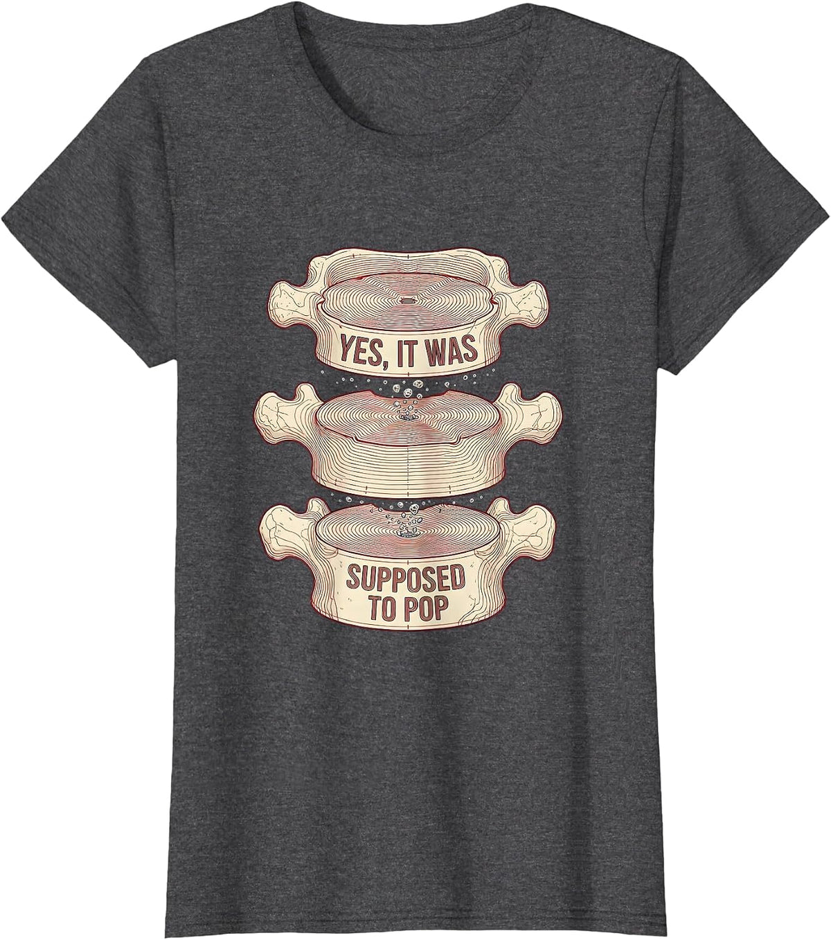 Women's Yes, It Was Supposed To Pop Funny Chiropractor Pun Humor T-Shirt - Dark Heather Grey