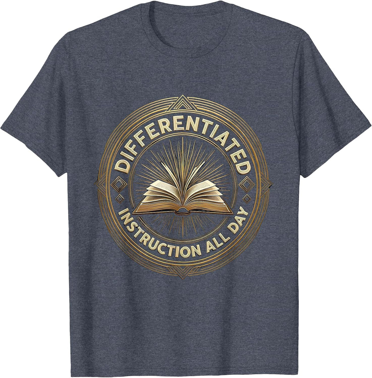 Differentiated Instruction All Day Special Ed Teacher T-Shirt - Heather Blue