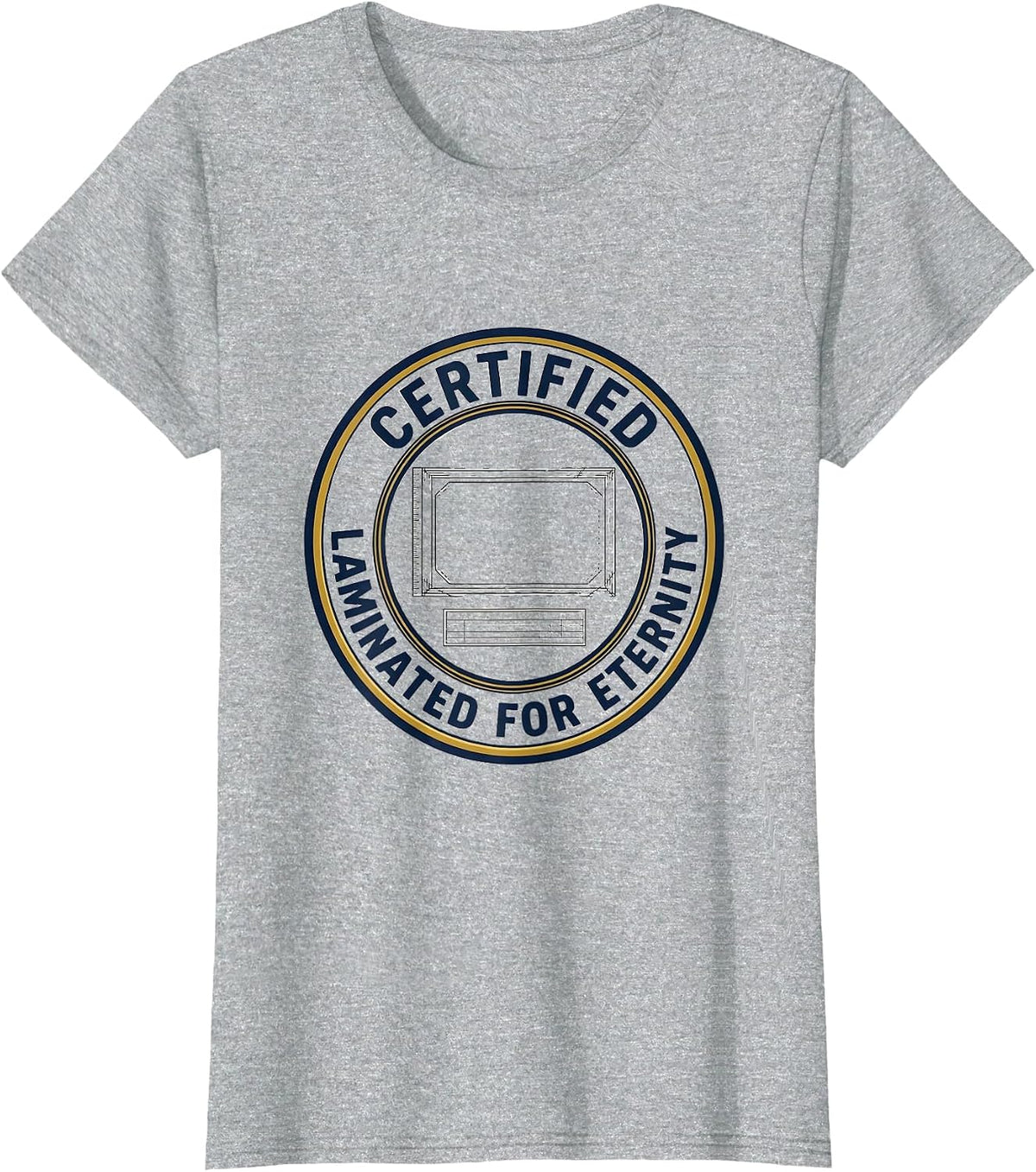 Certified: Laminated For Eternity Funny SPED Teacher Work T-Shirt - Heather Grey