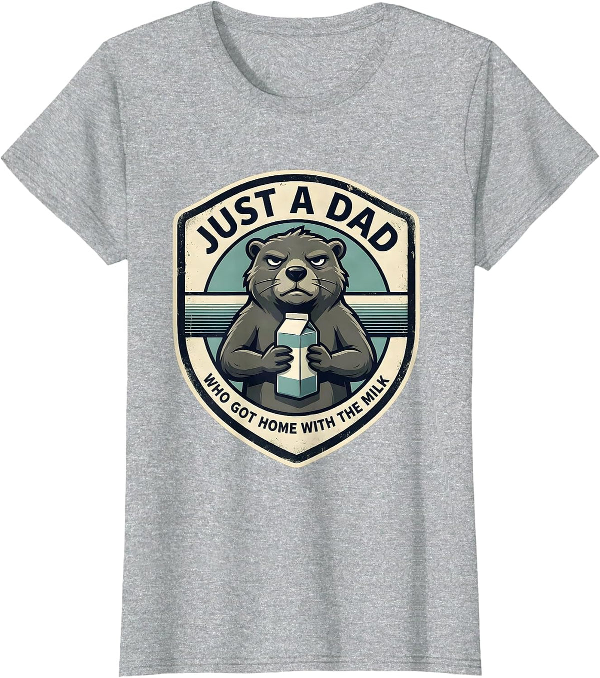 Just A Dad Who Got Home With The Milk Funny Dad Gift T-Shirt - Heather Grey