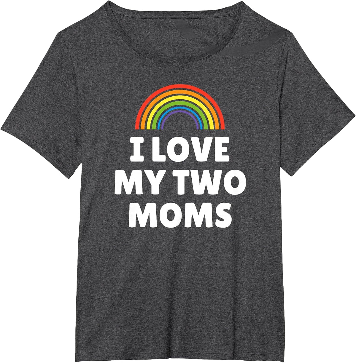 LGBT Pride - I Love My Two Moms T-Shirt - Dark Heather Grey