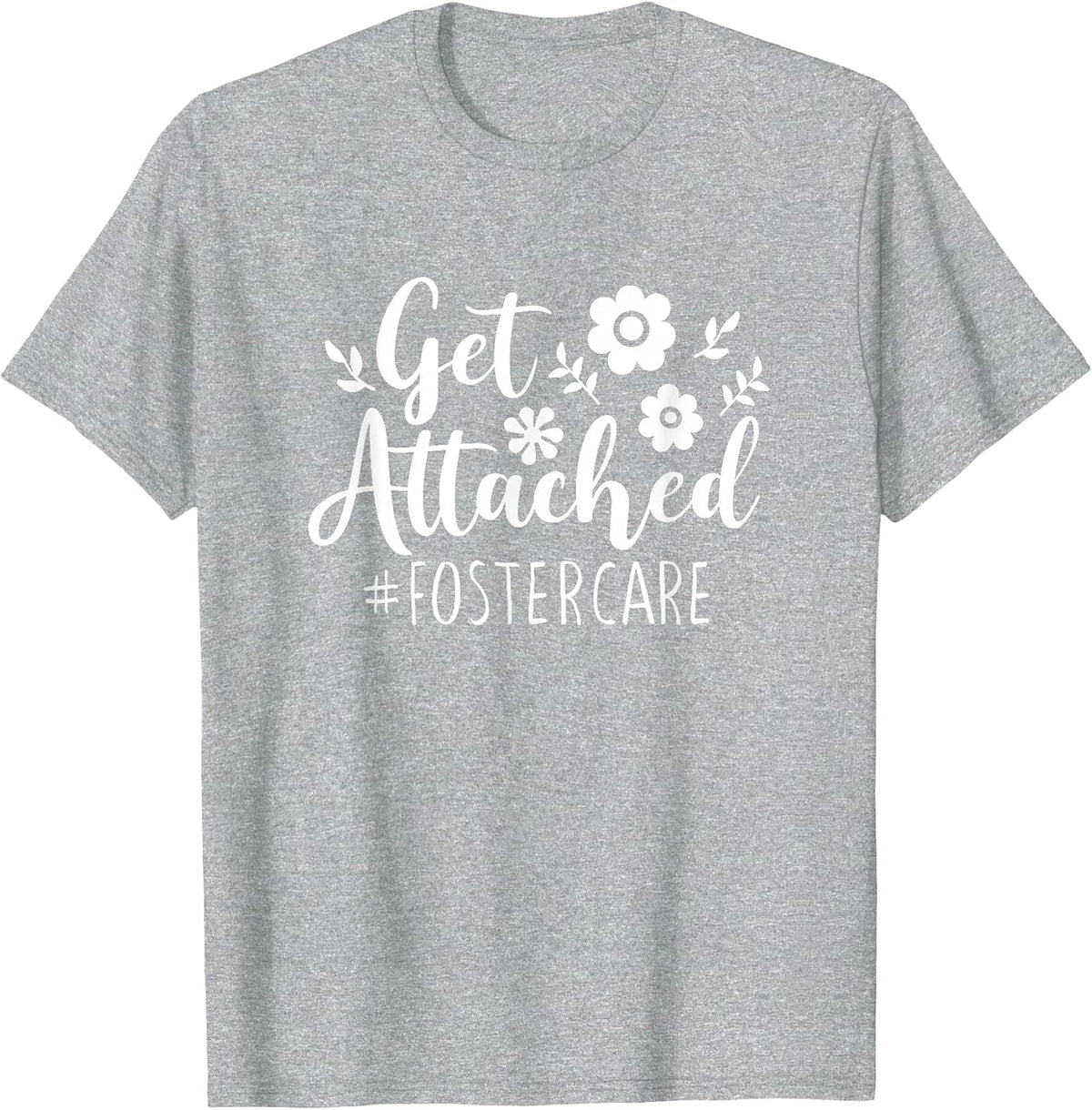 Get Attached Foster Care Foster Mom and Dad Parent Option T-Shirt - Heather Grey