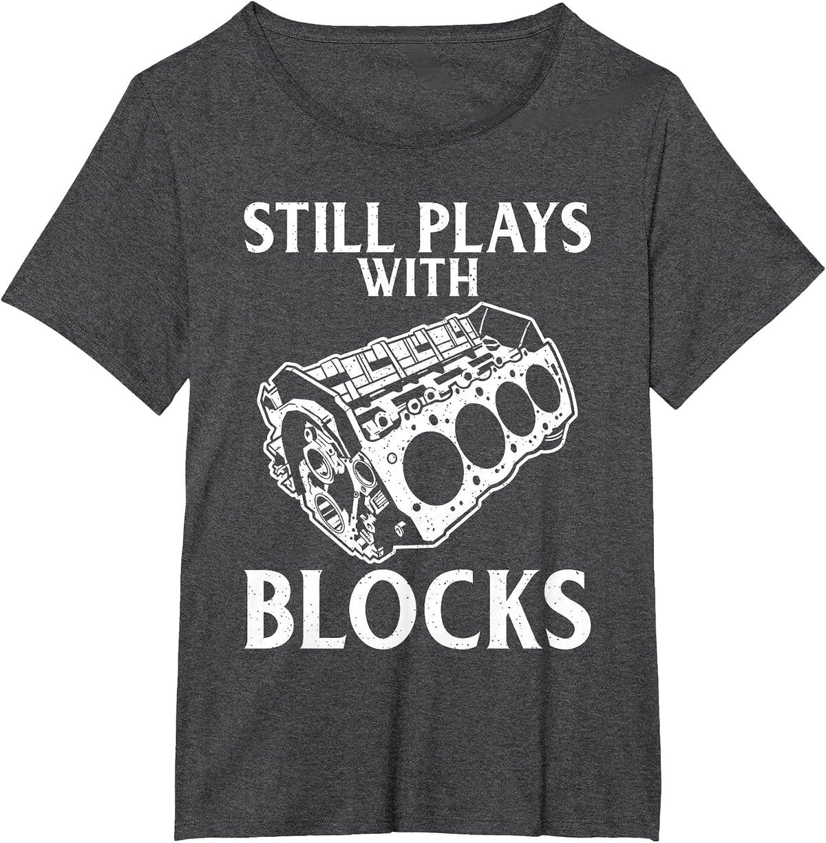 Still Plays with Blocks Repair Mechanic T-Shirt - Dark Heather Grey