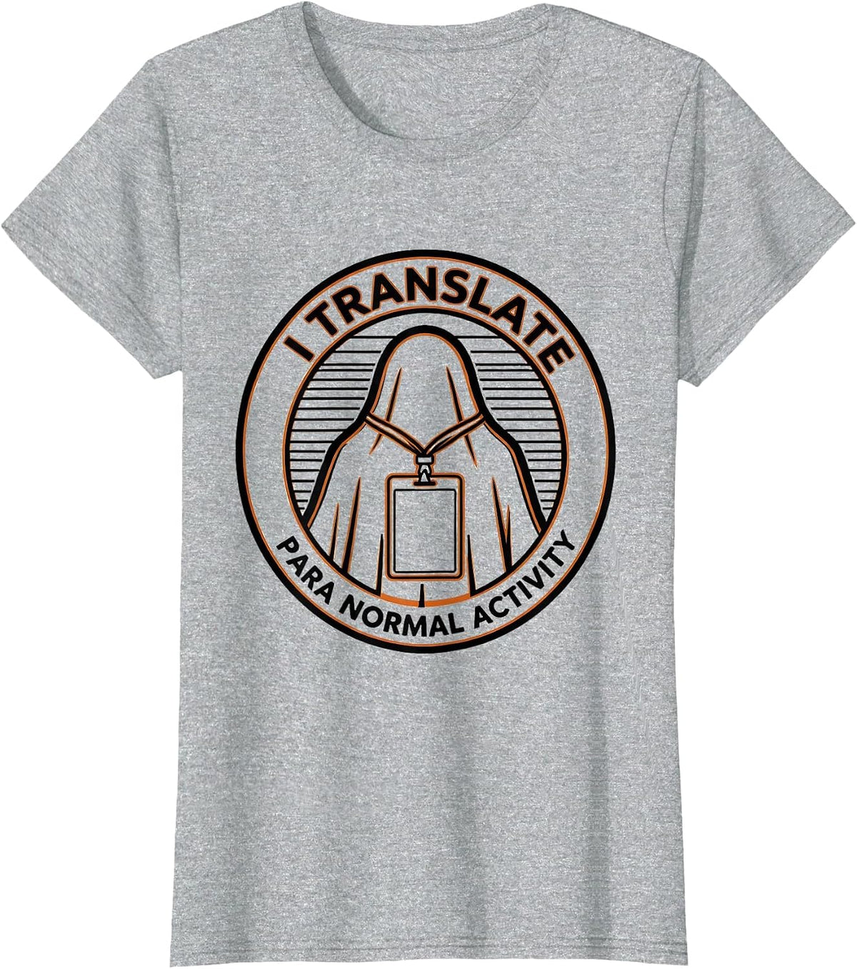 I Translate Para Normal Activity Funny Ghost T-Shirt - Heather Grey