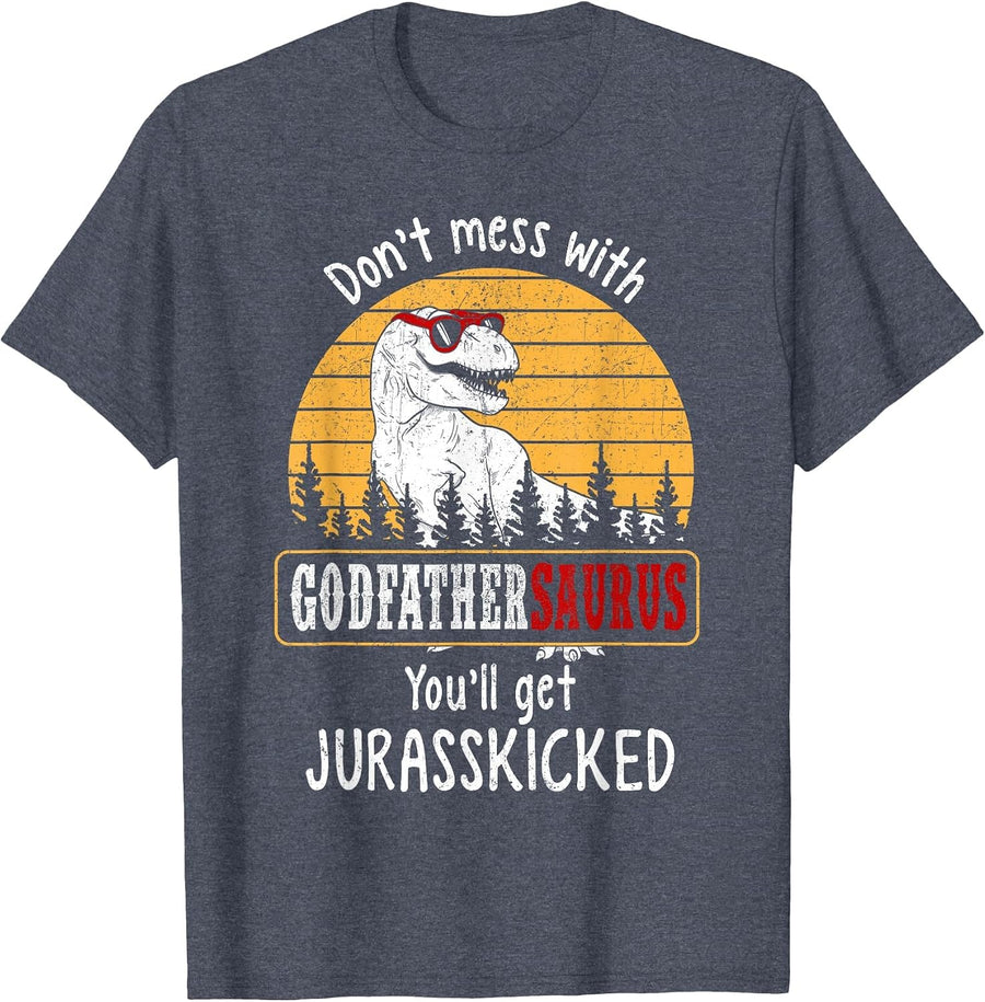 Don't Mess with Godfathersaurus Get Jurasskicked Shirt T-Shirt - Heather Blue