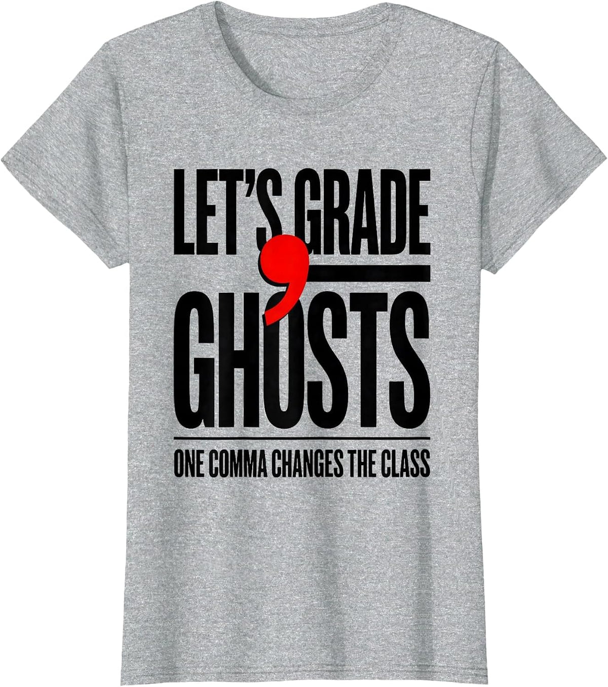 Let's Grade Ghosts Funny Grammar Teacher Punctuation Humor T-Shirt - Heather Grey