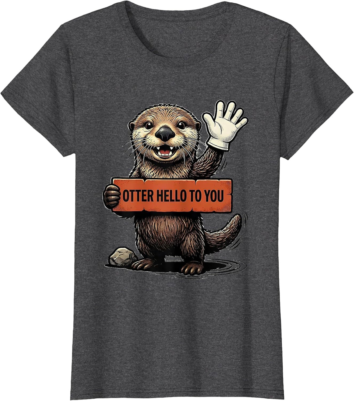 Women's Otter Hello To You Funny Sea Otter Lover Gift T-Shirt - Dark Heather Grey
