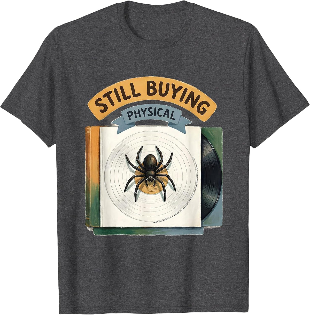 Still Buying Physical Storybook DJ Vinyl Turntable Music T-Shirt - Dark Heather Grey