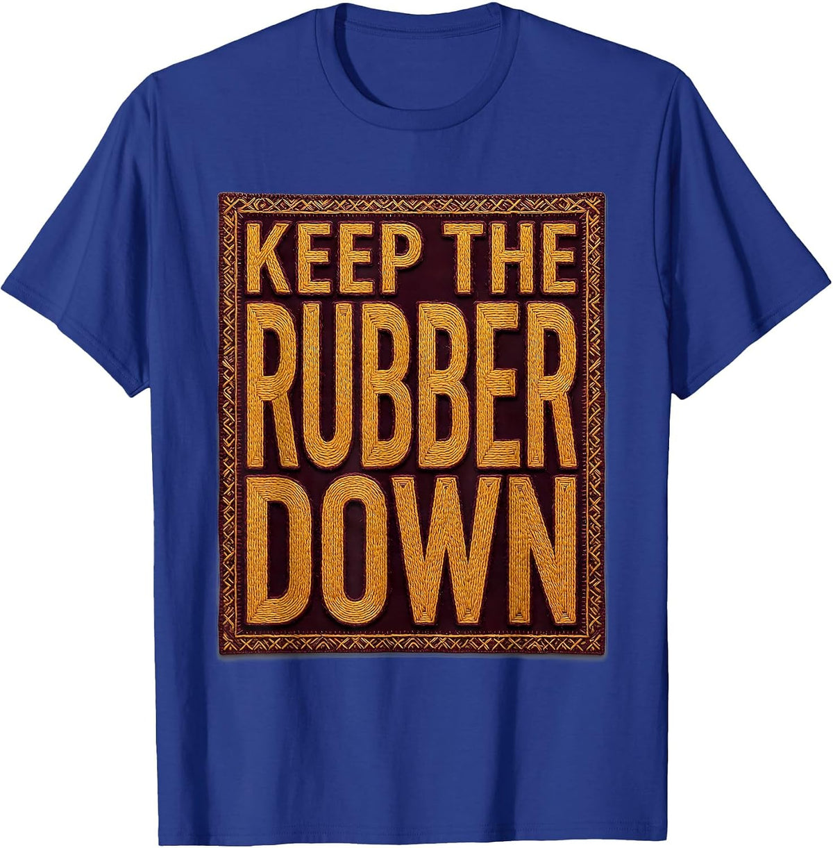 Men's Keep The Rubber Down Motorcycle Biker Design T-Shirt - Royal Blue