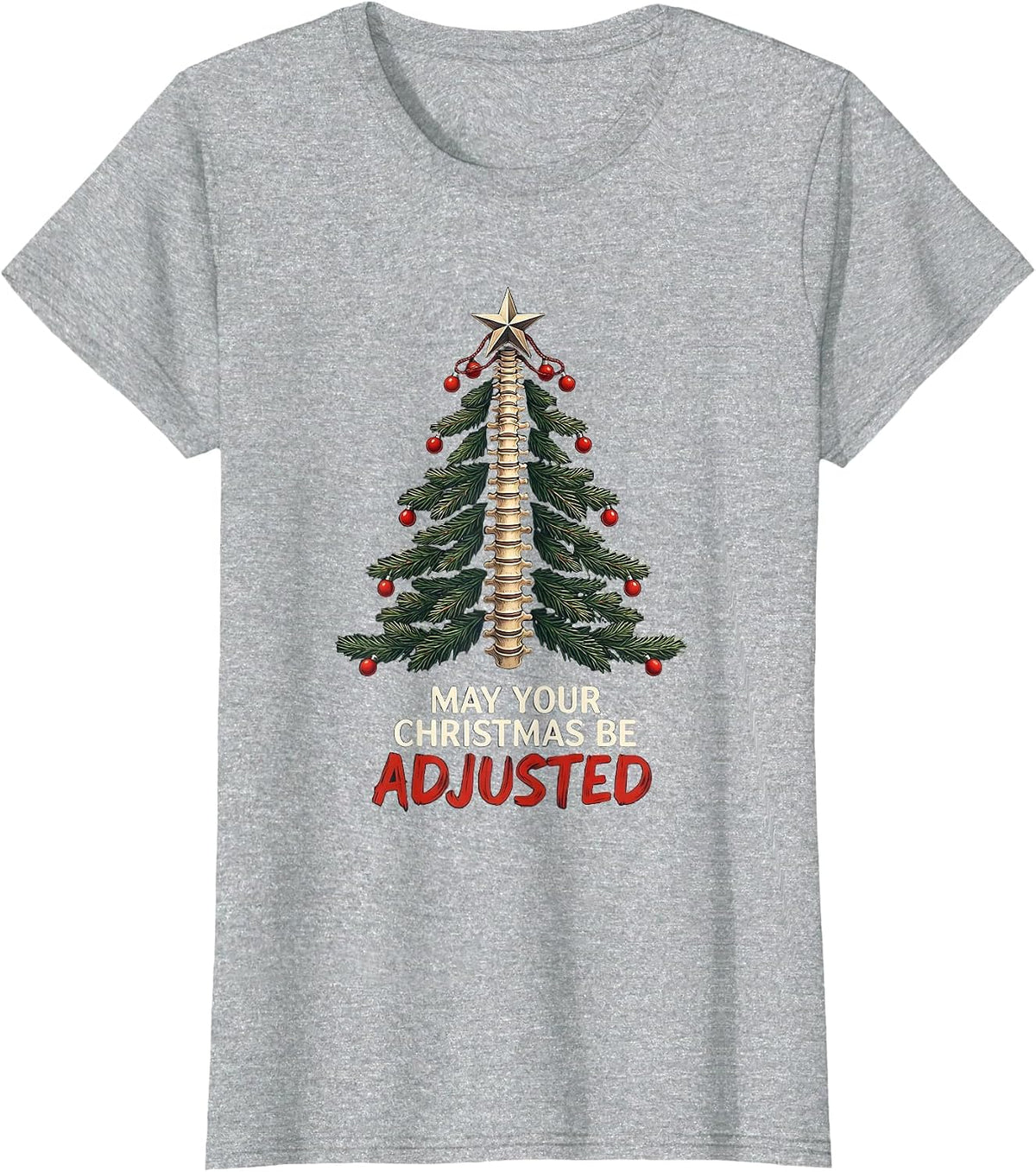 May Your Christmas Be Adjusted Funny Chiropractor T-Shirt - Heather Grey