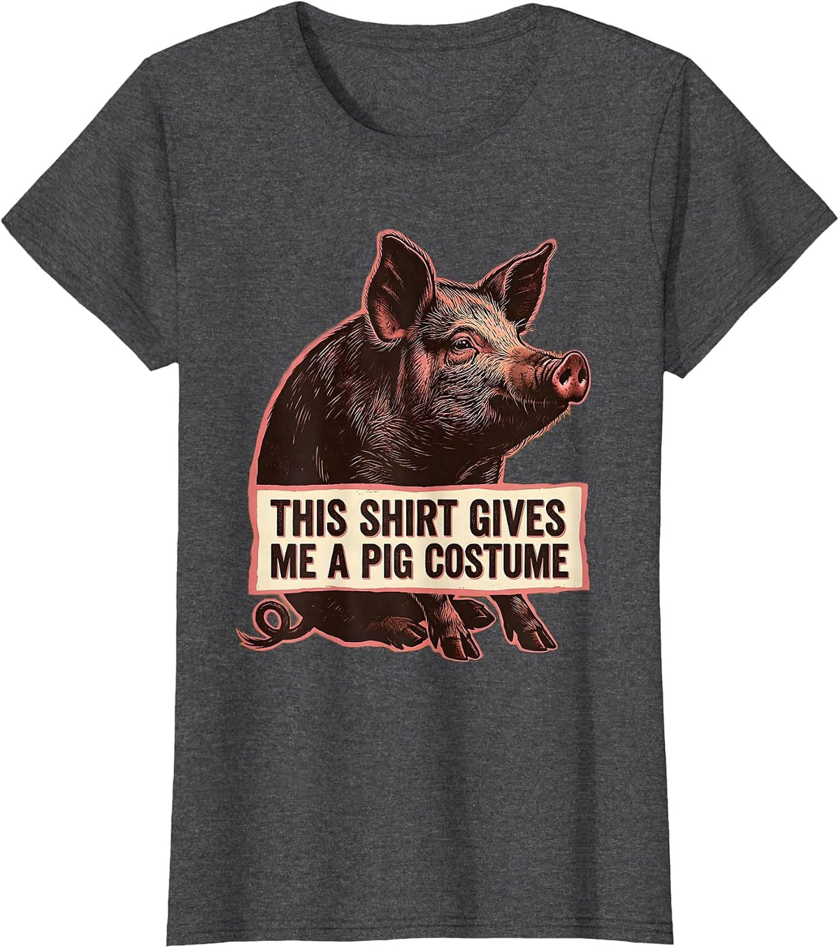 Women's This Shirt Gives Me A Pig Costume Funny Pig Lover Halloween T-Shirt - Dark Heather Grey