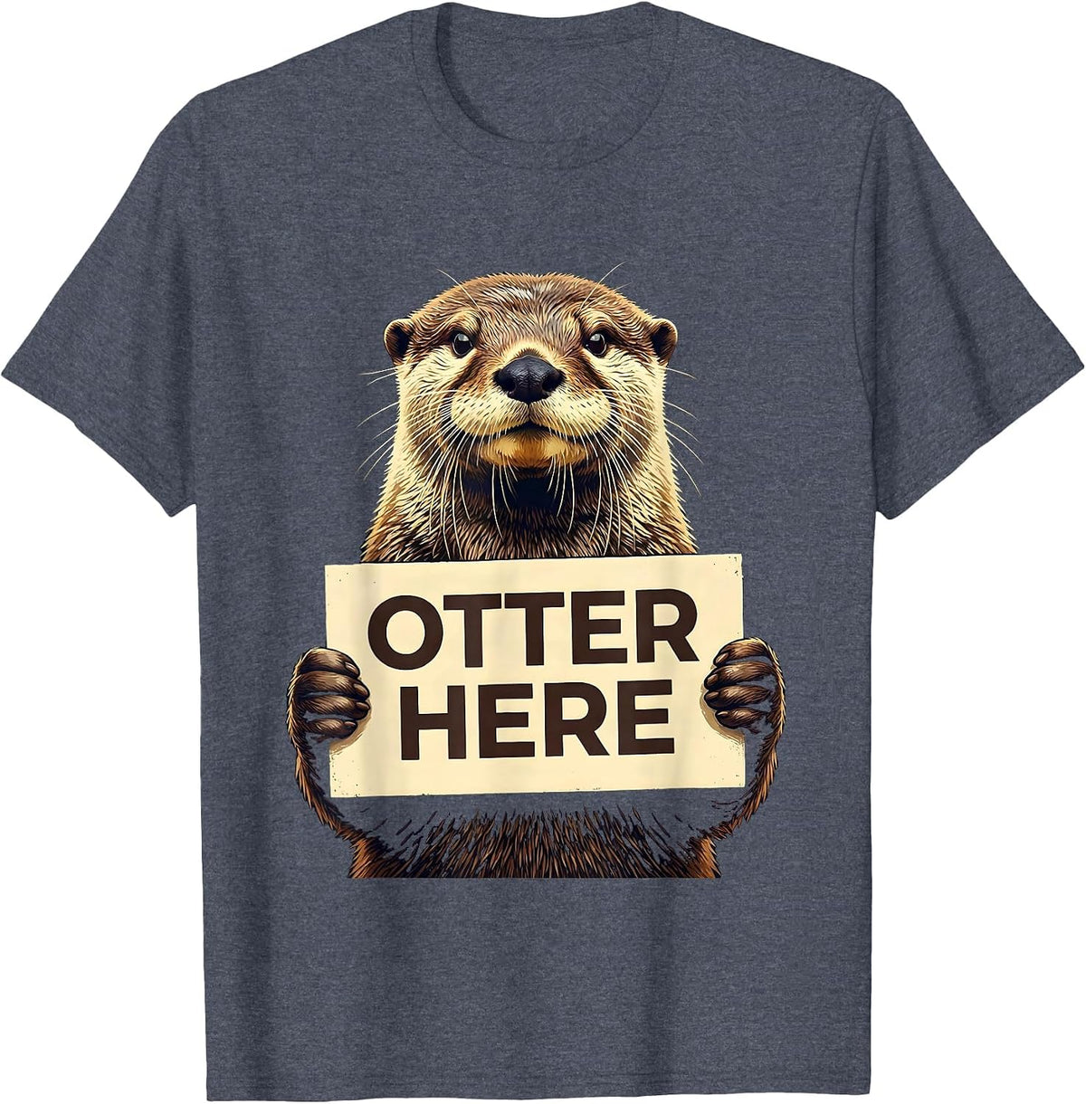 Otter Here Funny Otter Lover Sea Animal Humor T-Shirt - Heather Blue