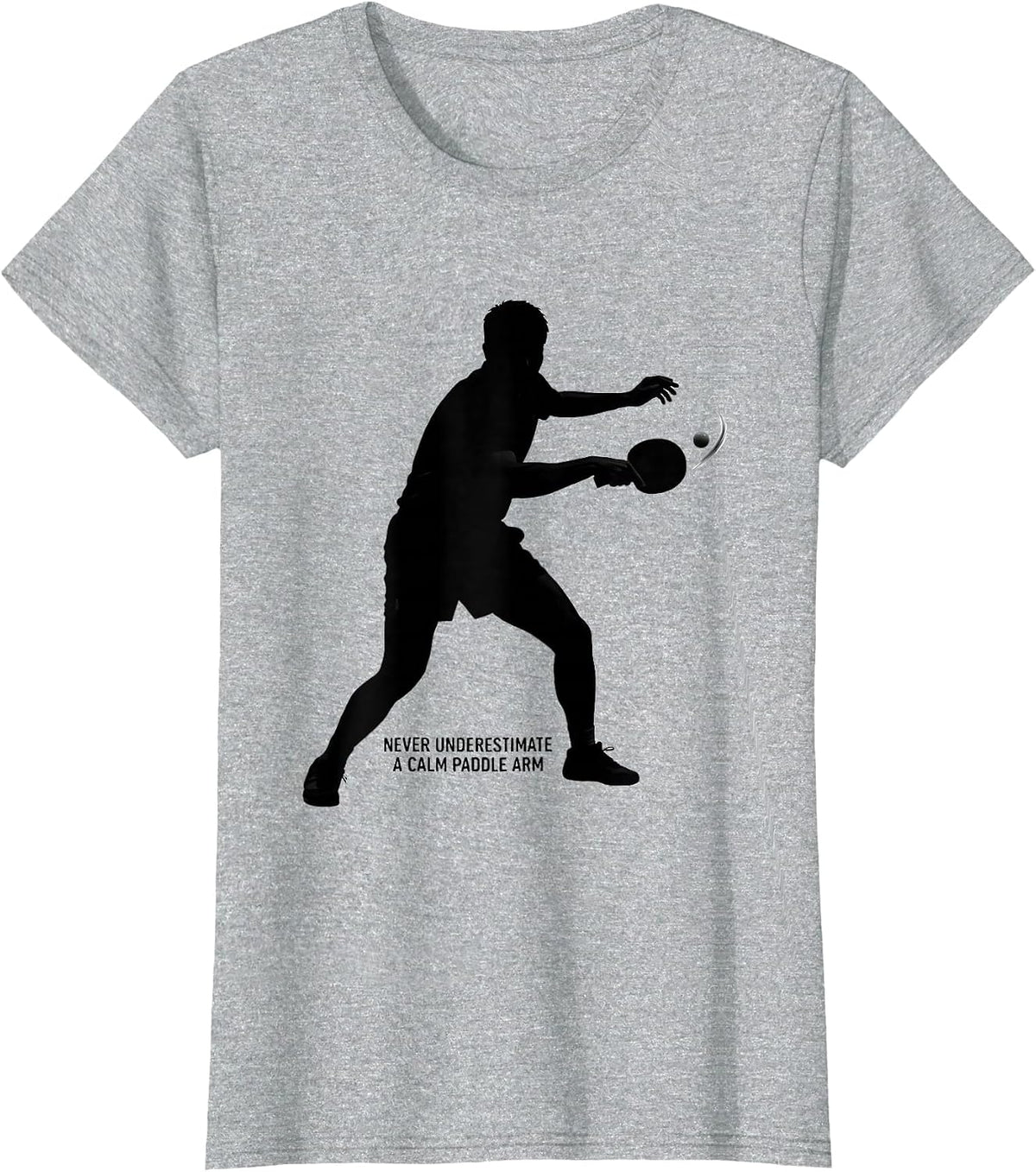 Women's Never Underestimate A Calm Paddle Arm Funny Table Tennis T-Shirt - Heather Grey