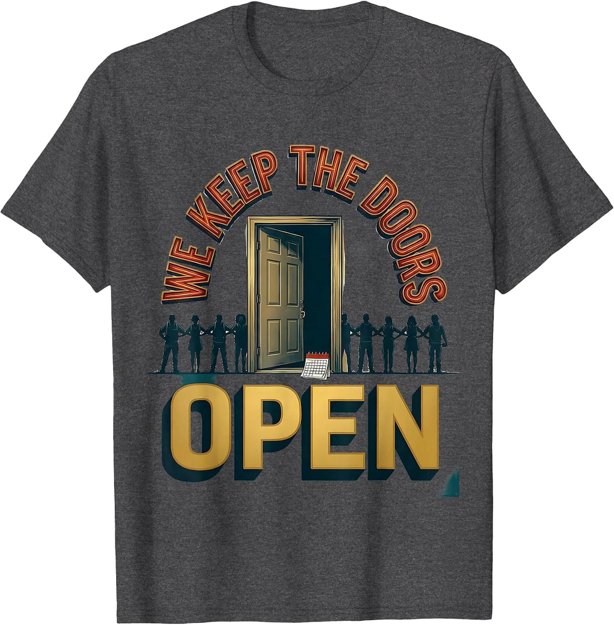 We Keep The Doors Open Heartfelt School Support Staff T-Shirt - Dark Heather Grey