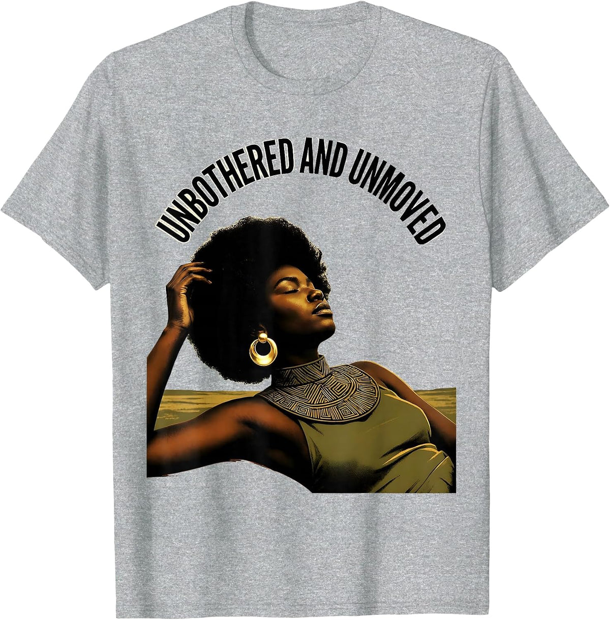 Men's Unbothered And Unmoved Empowering Afro Pride Casual Wear T-Shirt - Heather Grey